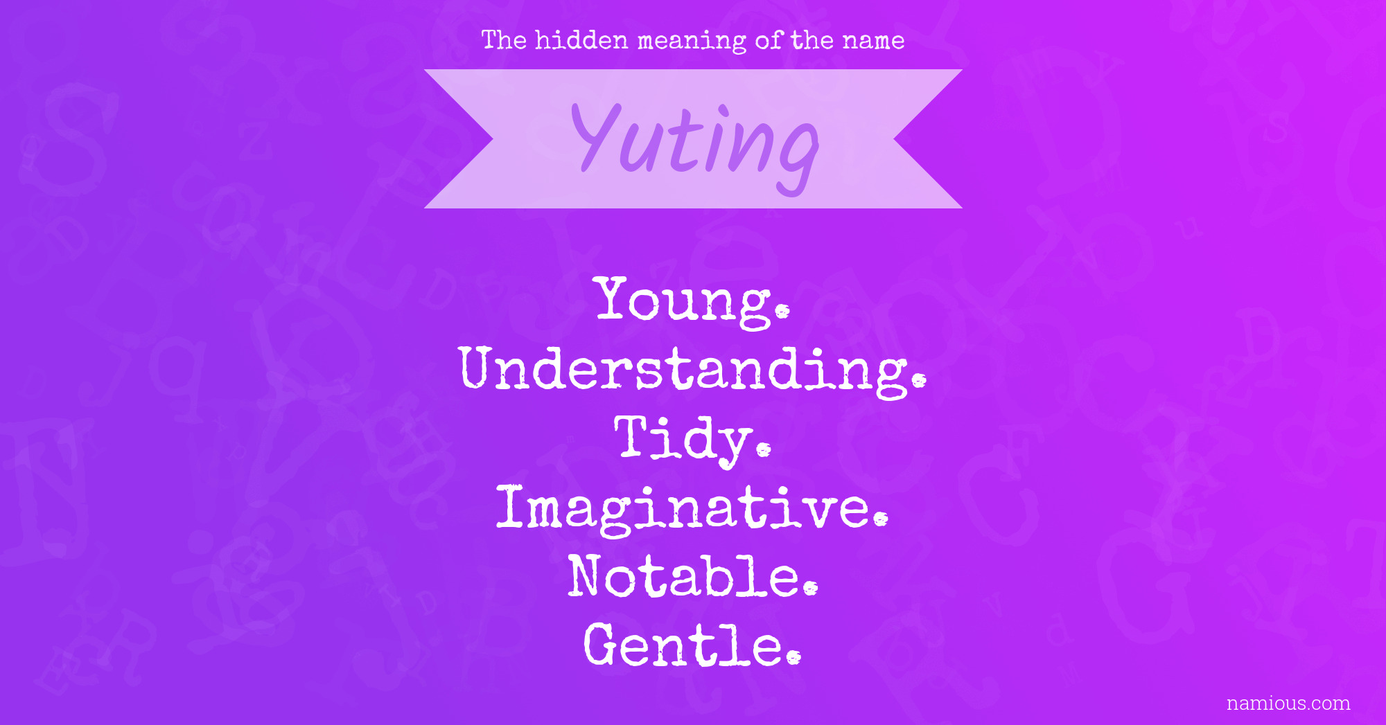 The hidden meaning of the name Yuting