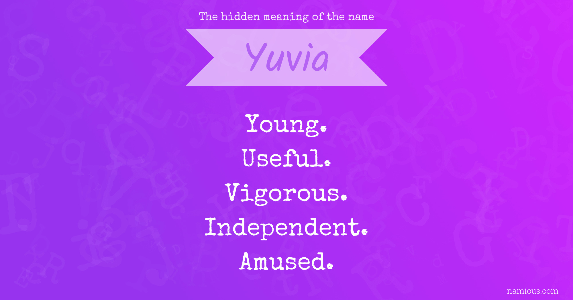 The hidden meaning of the name Yuvia