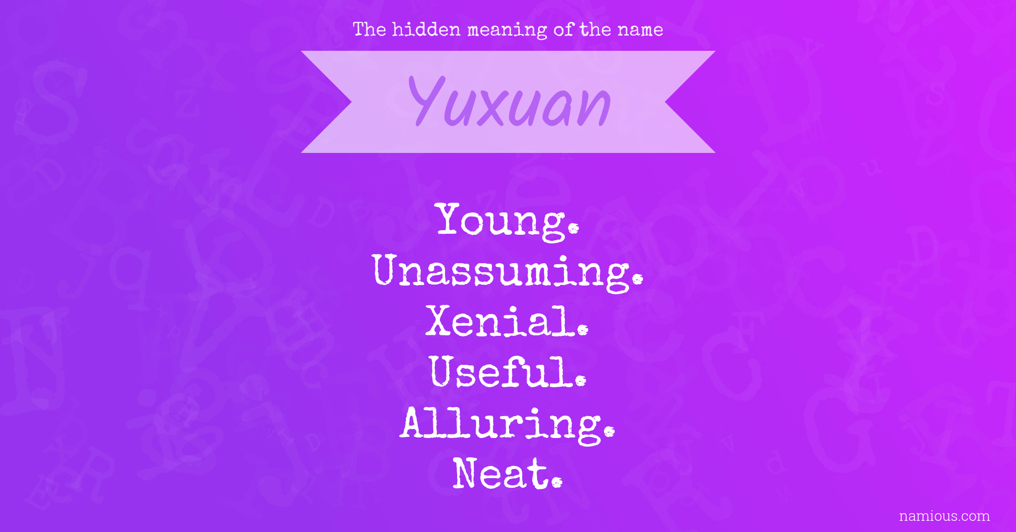 The hidden meaning of the name Yuxuan