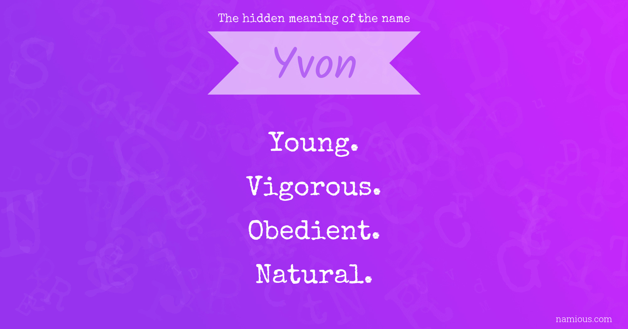 The hidden meaning of the name Yvon