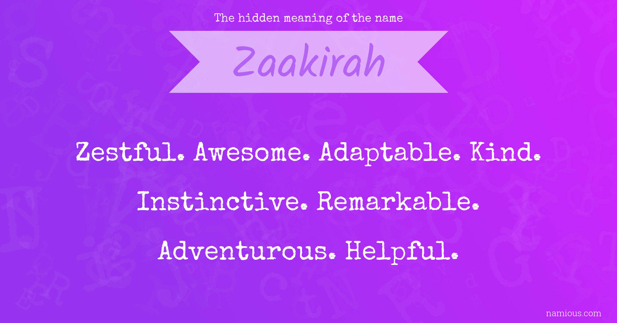 The hidden meaning of the name Zaakirah