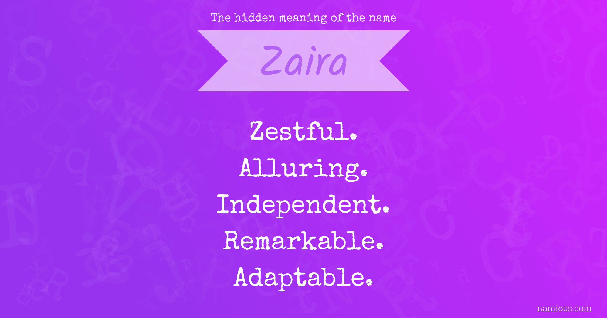 The hidden meaning of the name Zaira