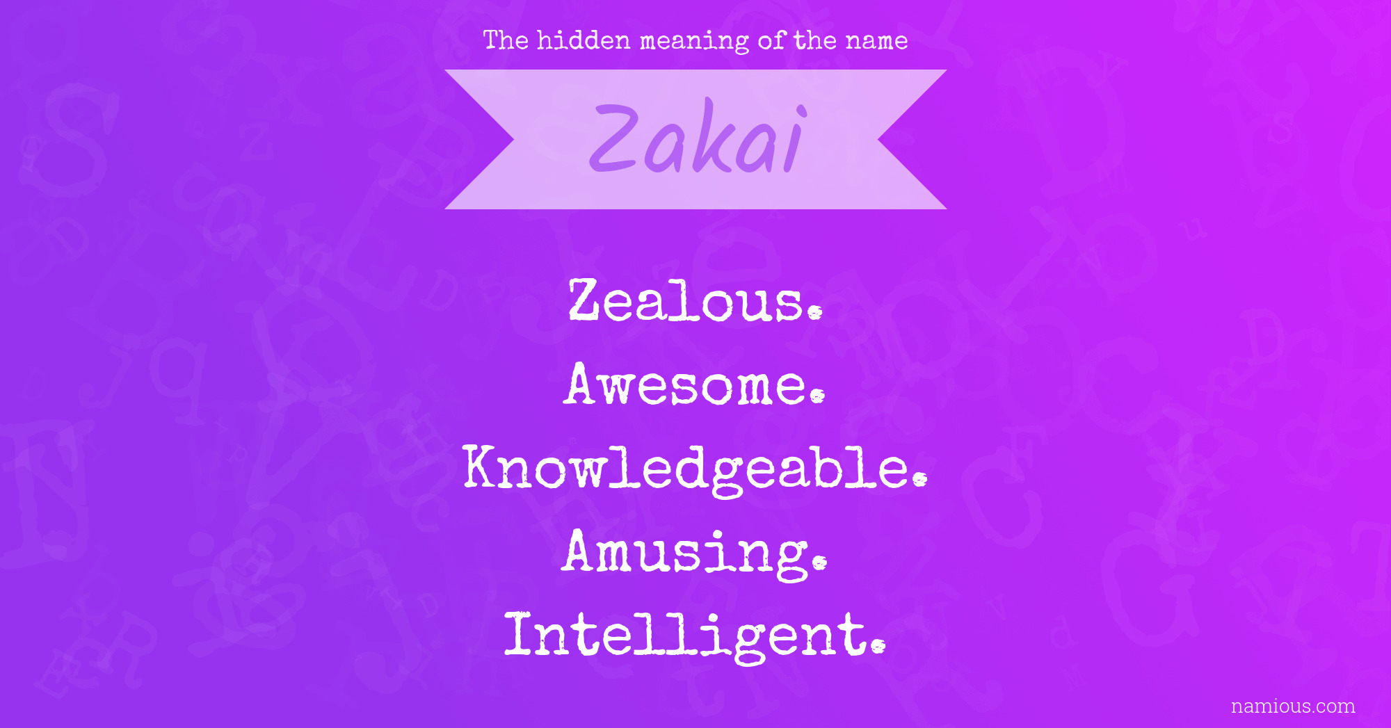 The hidden meaning of the name Zakai