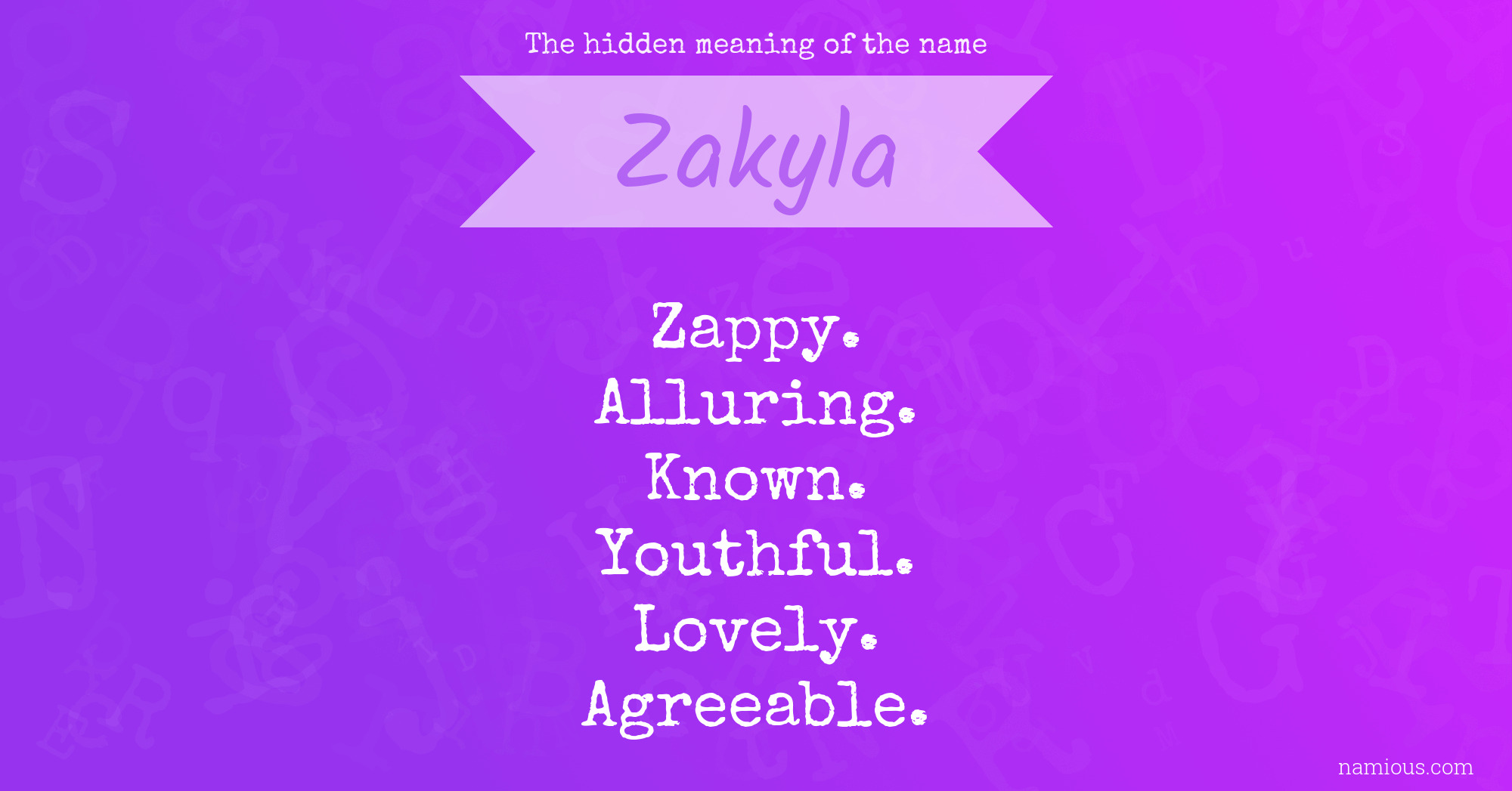 The hidden meaning of the name Zakyla