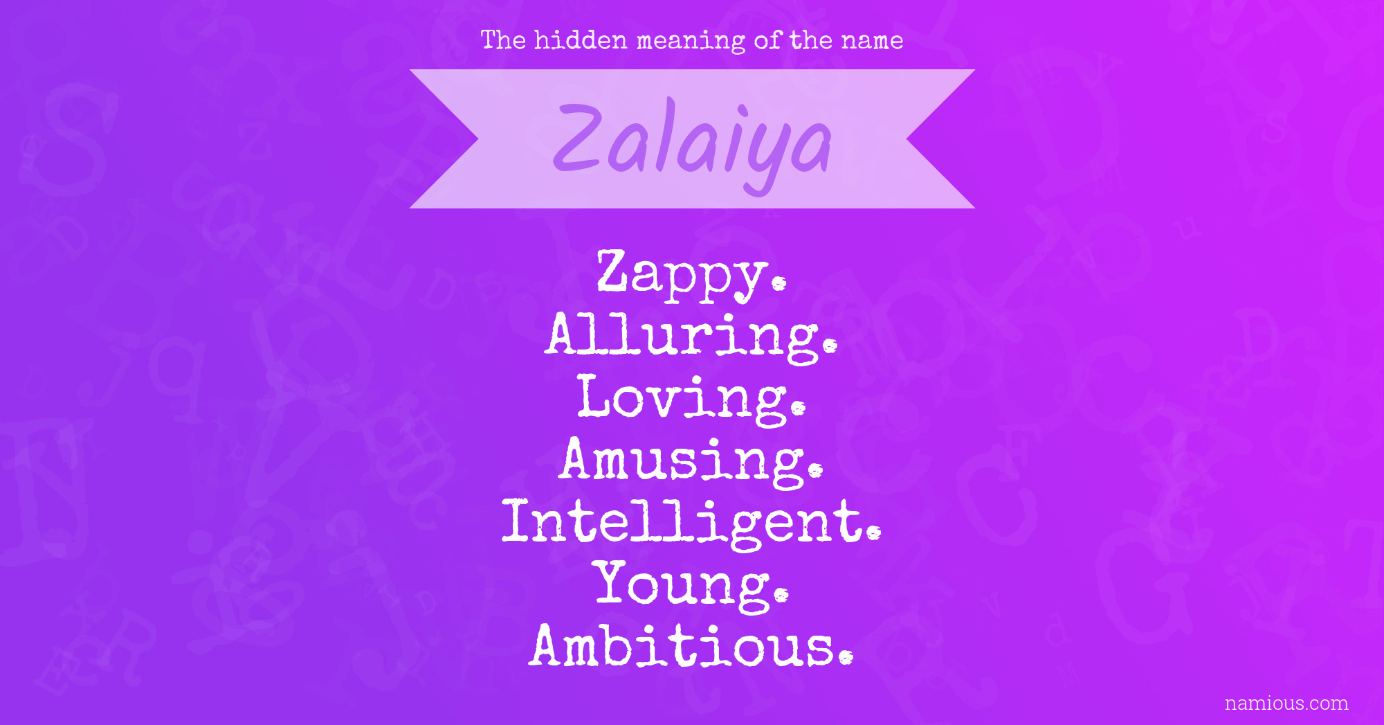 The hidden meaning of the name Zalaiya