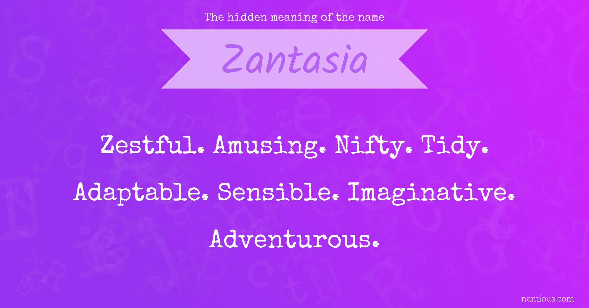 The hidden meaning of the name Zantasia