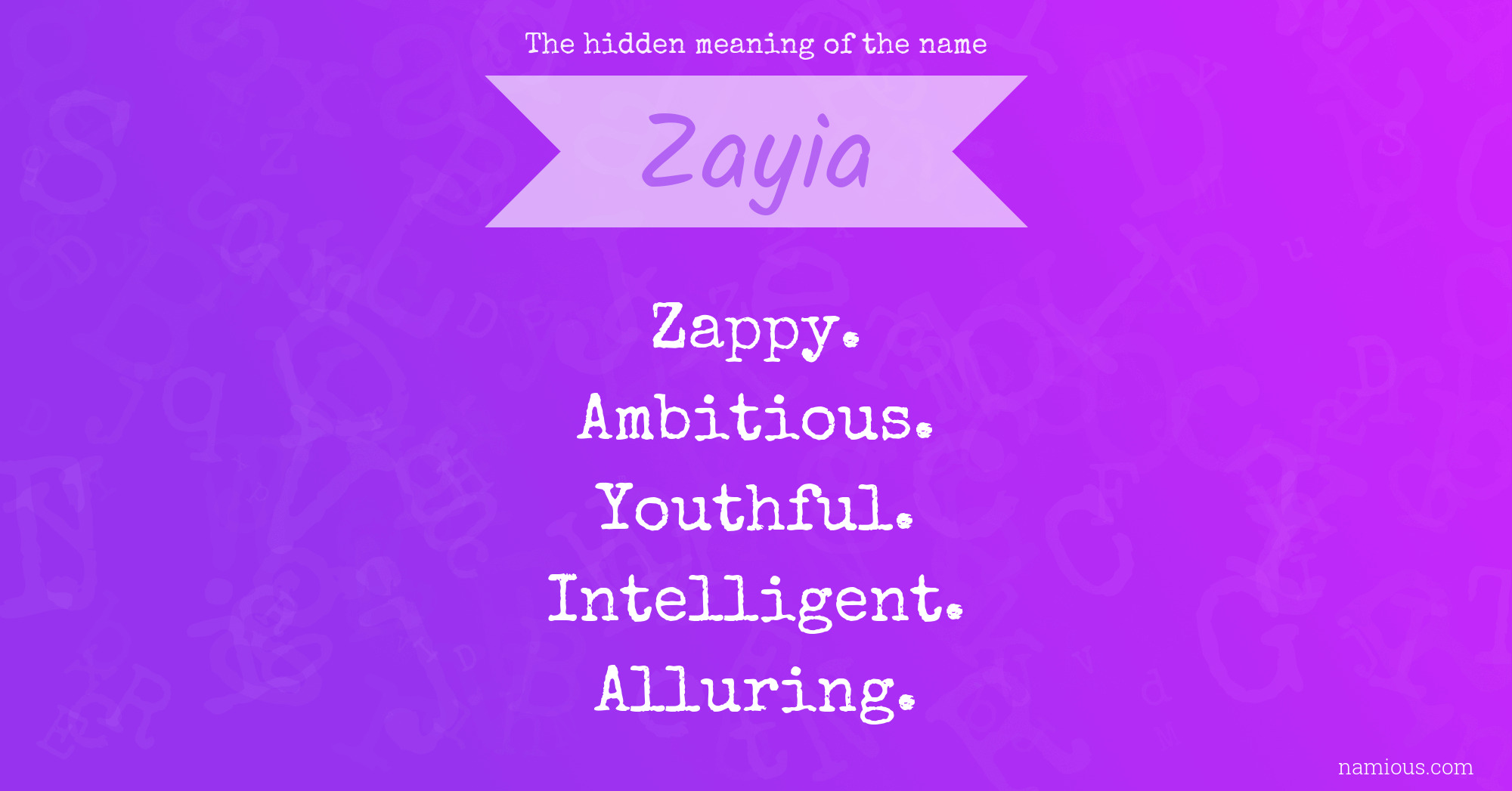 The hidden meaning of the name Zayia