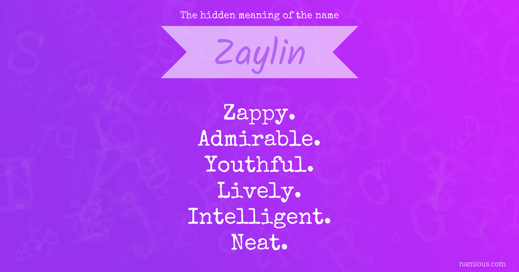 The hidden meaning of the name Zaylin