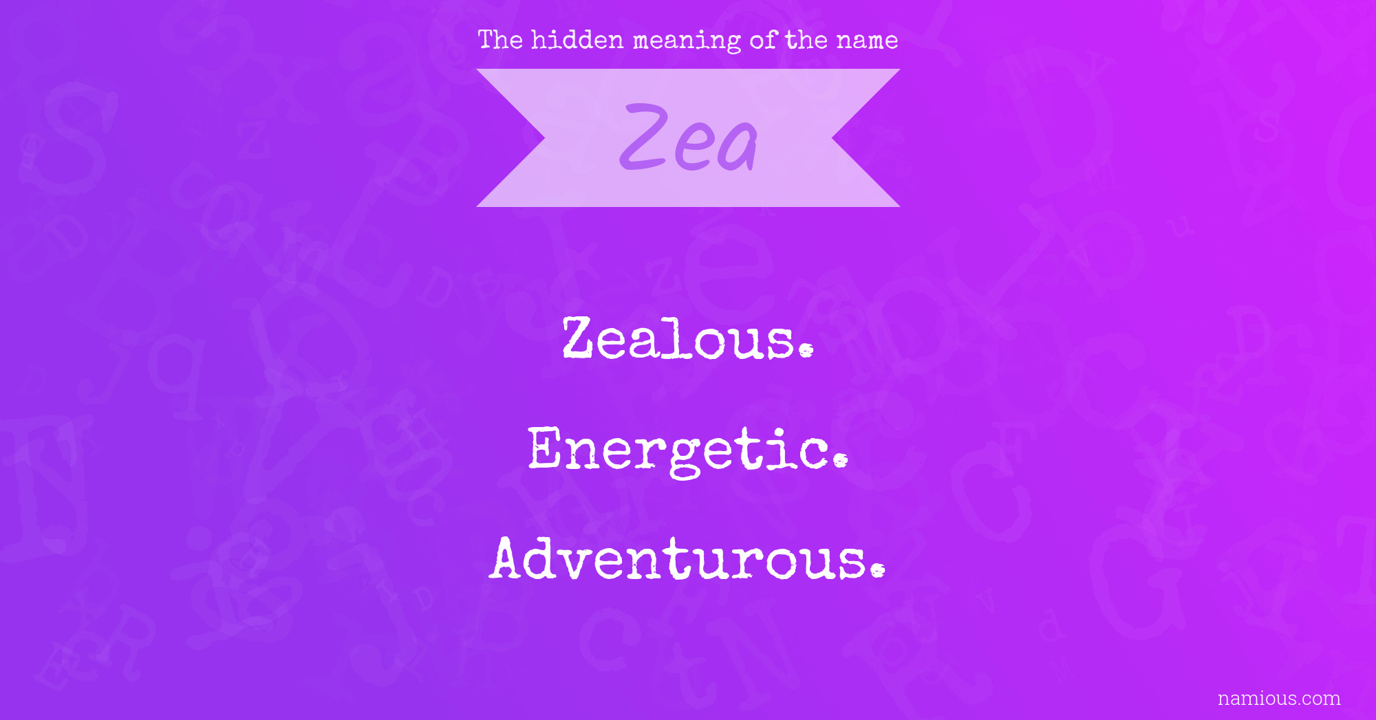 The hidden meaning of the name Zea