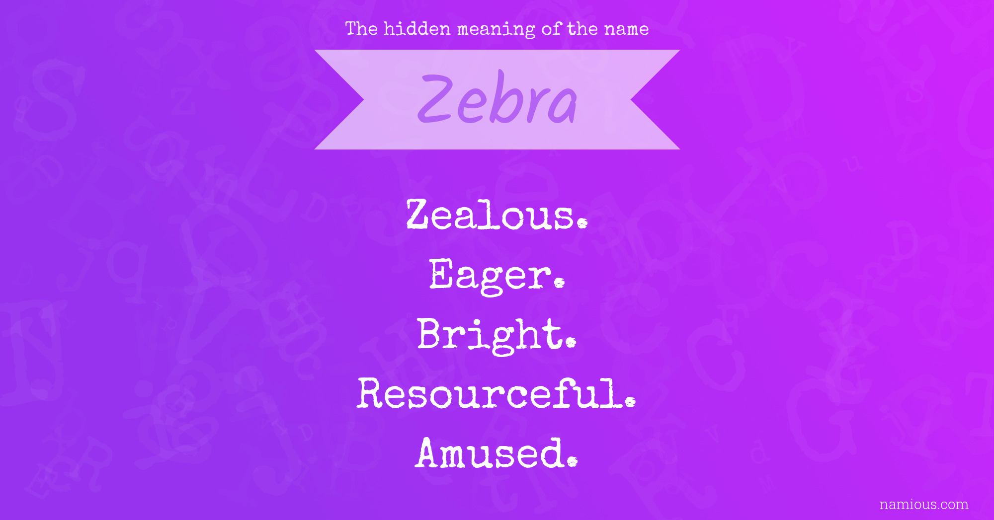 The hidden meaning of the name Zebra