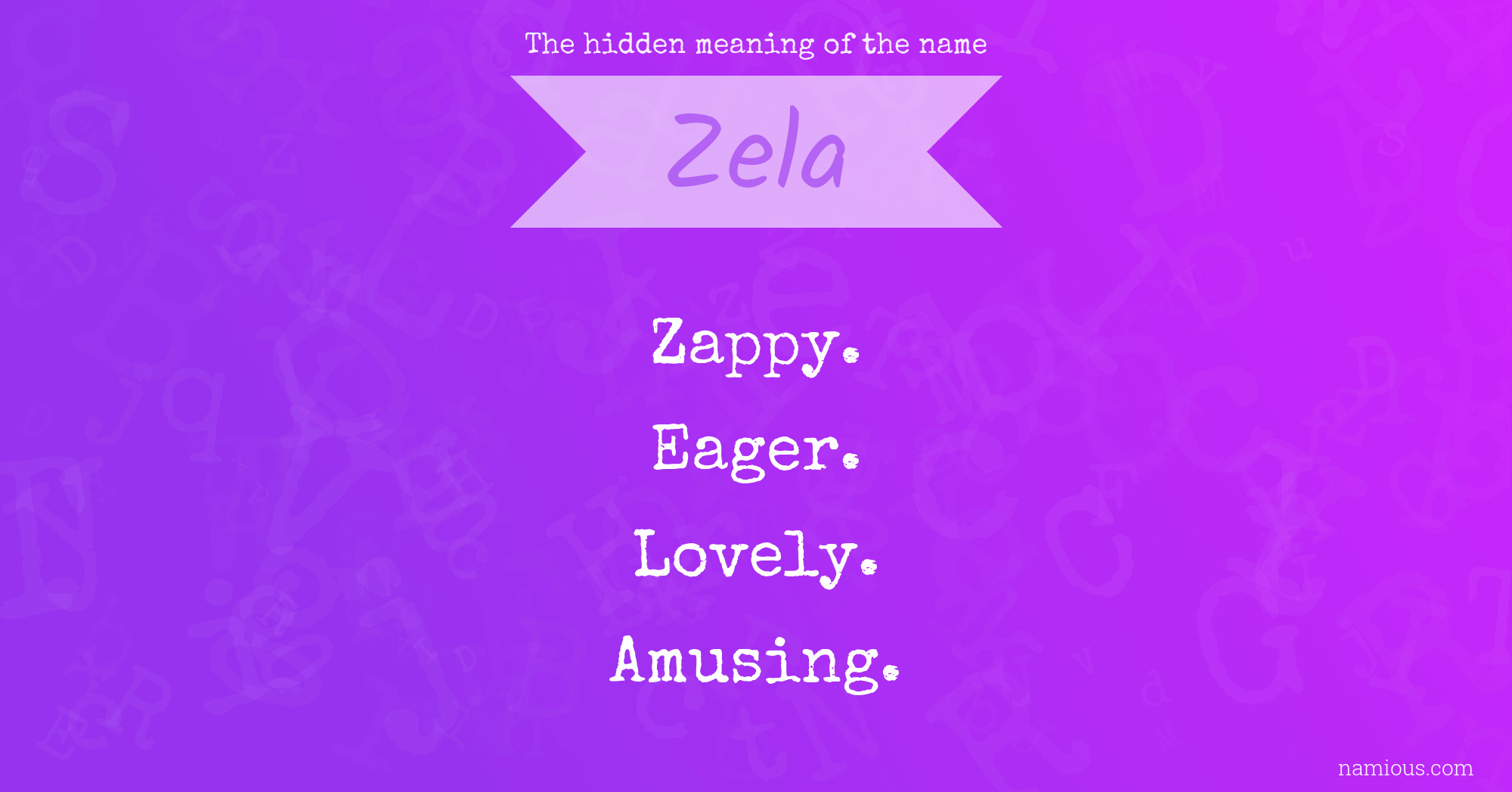 The hidden meaning of the name Zela