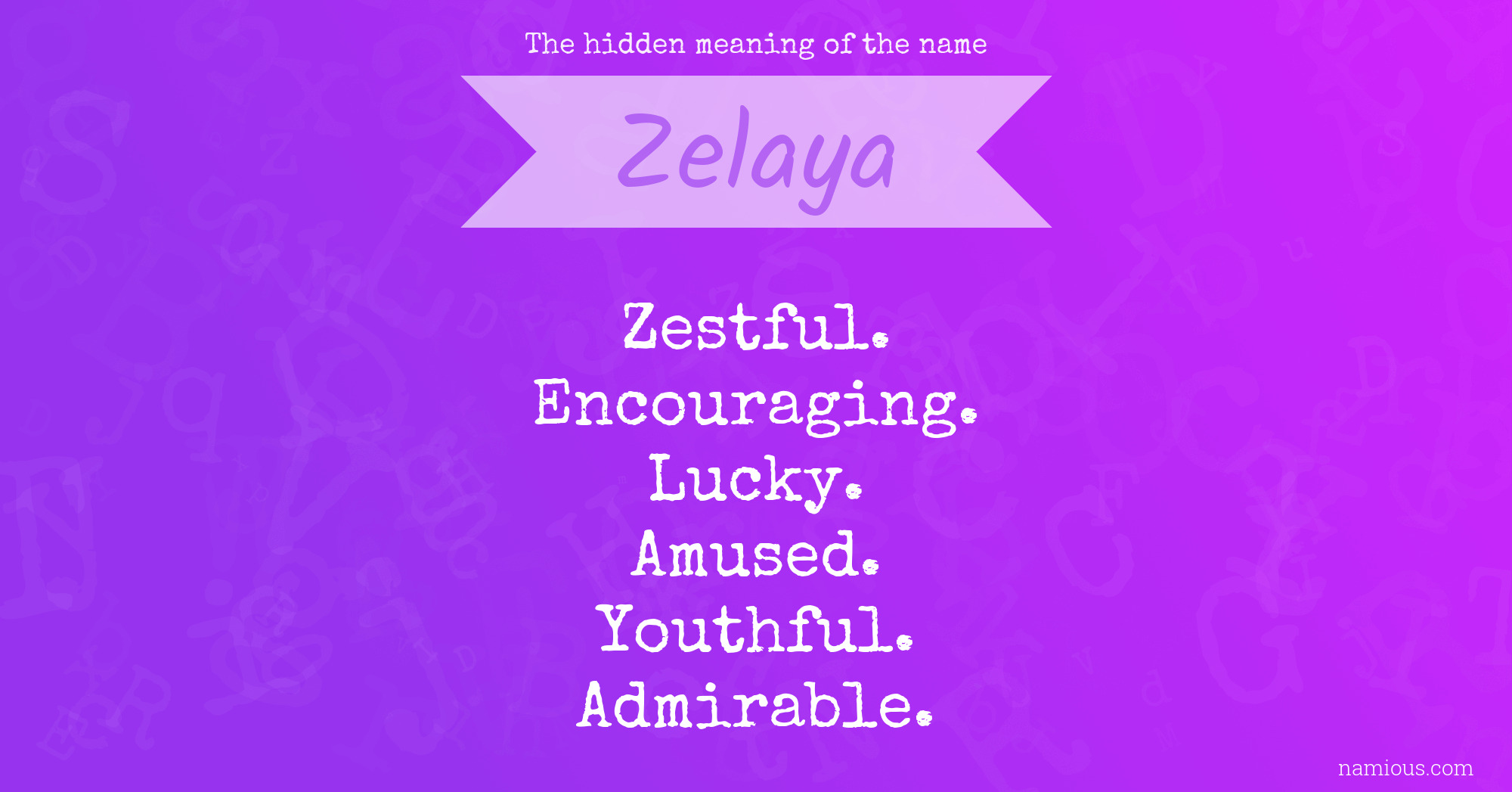 The hidden meaning of the name Zelaya