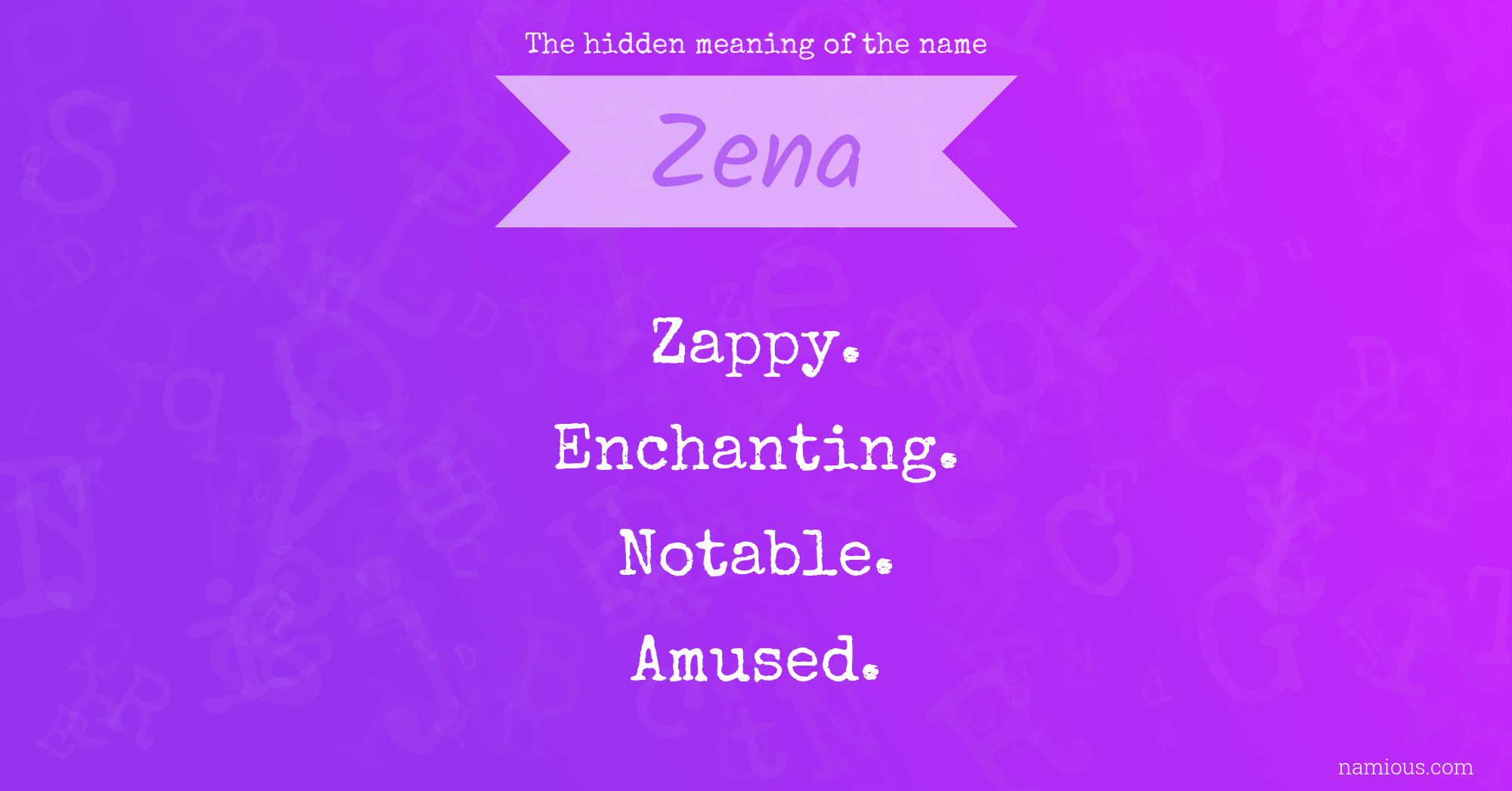 The hidden meaning of the name Zena