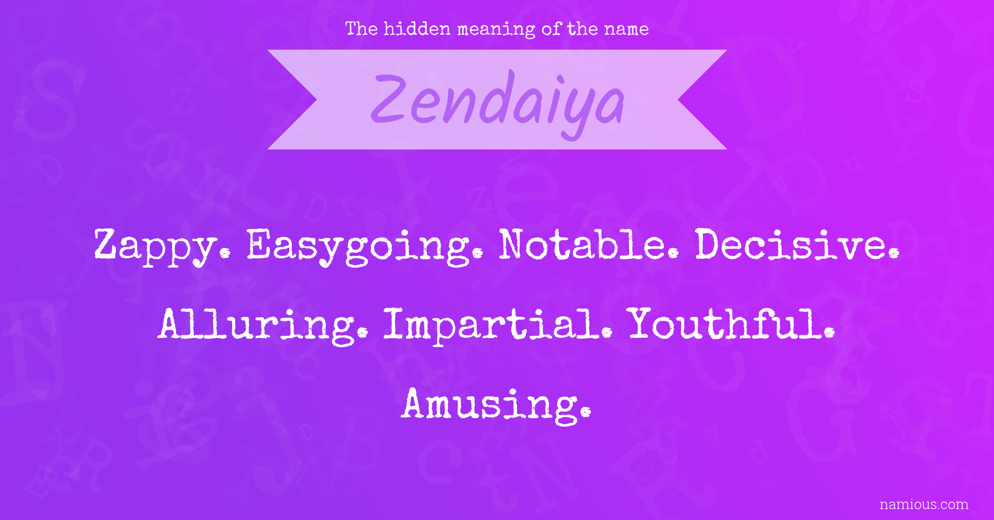 The hidden meaning of the name Zendaiya