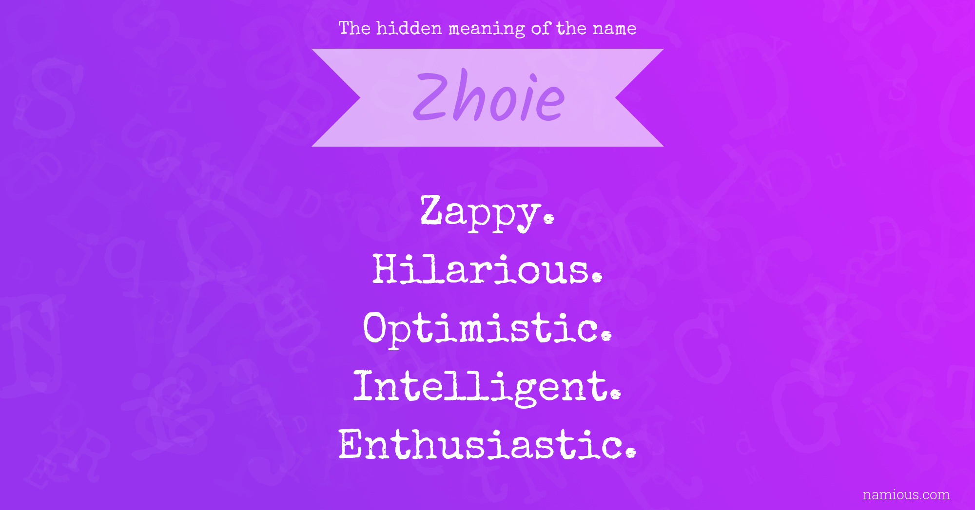 The hidden meaning of the name Zhoie