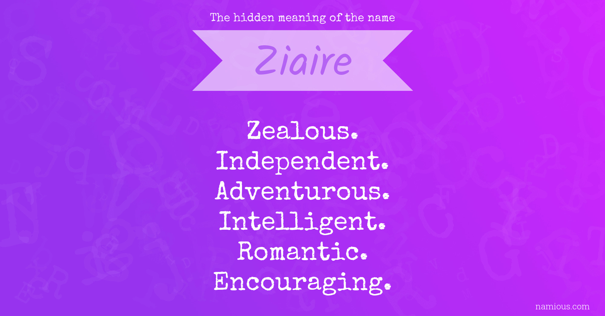 The hidden meaning of the name Ziaire