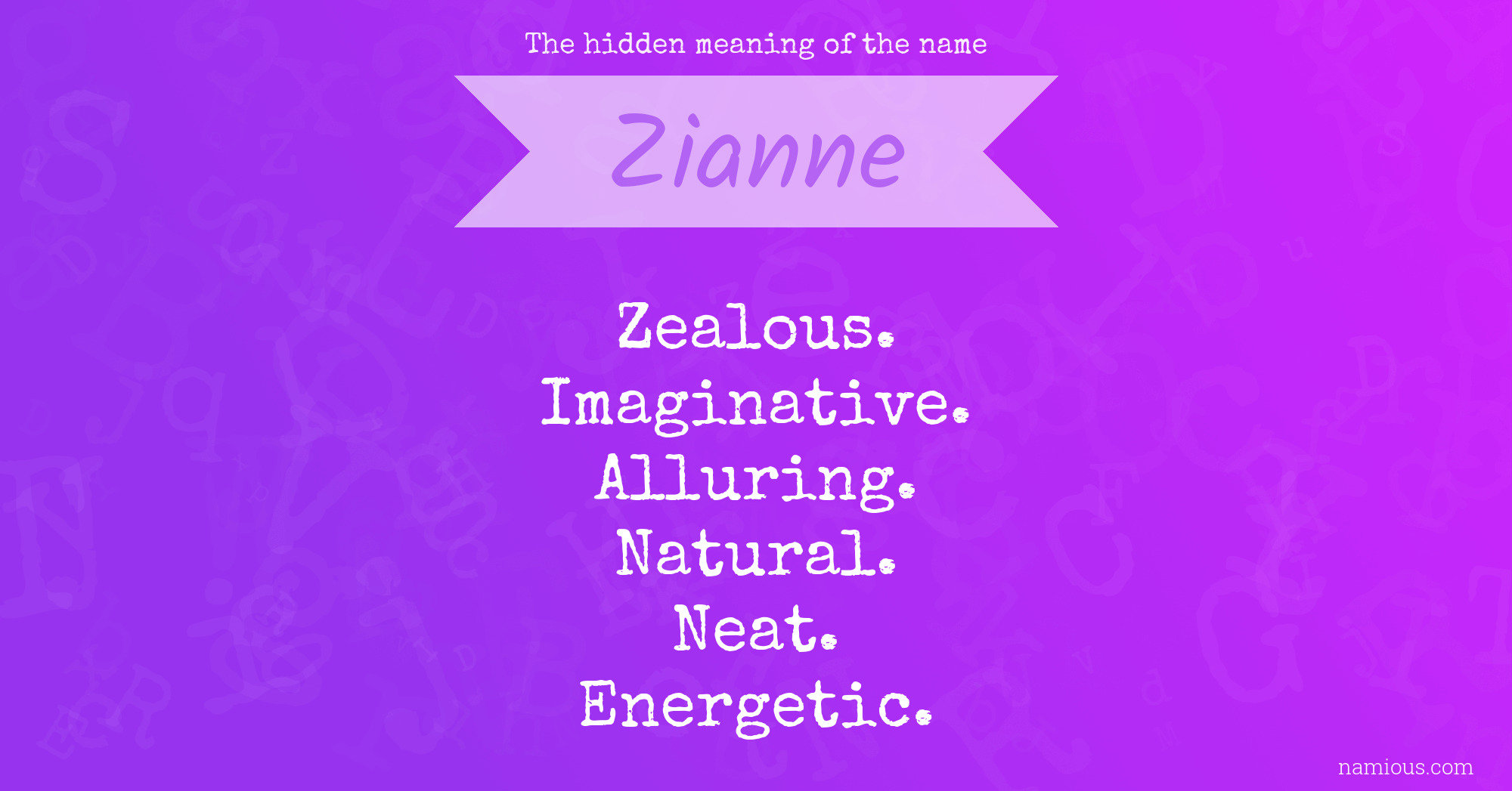 The hidden meaning of the name Zianne