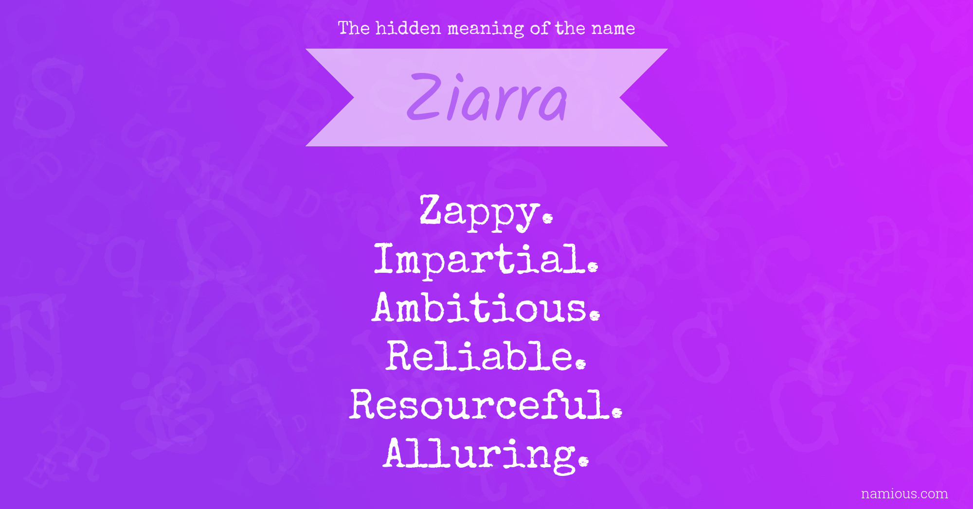 The hidden meaning of the name Ziarra