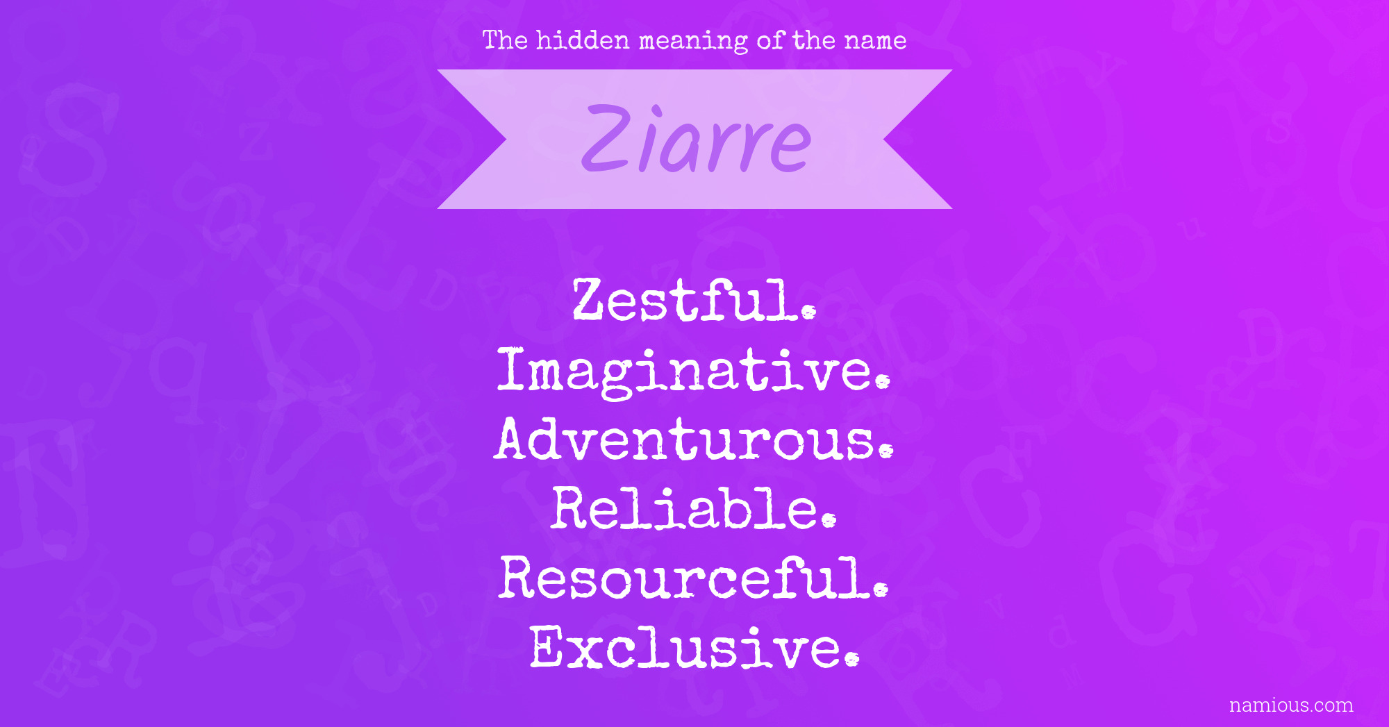 The hidden meaning of the name Ziarre