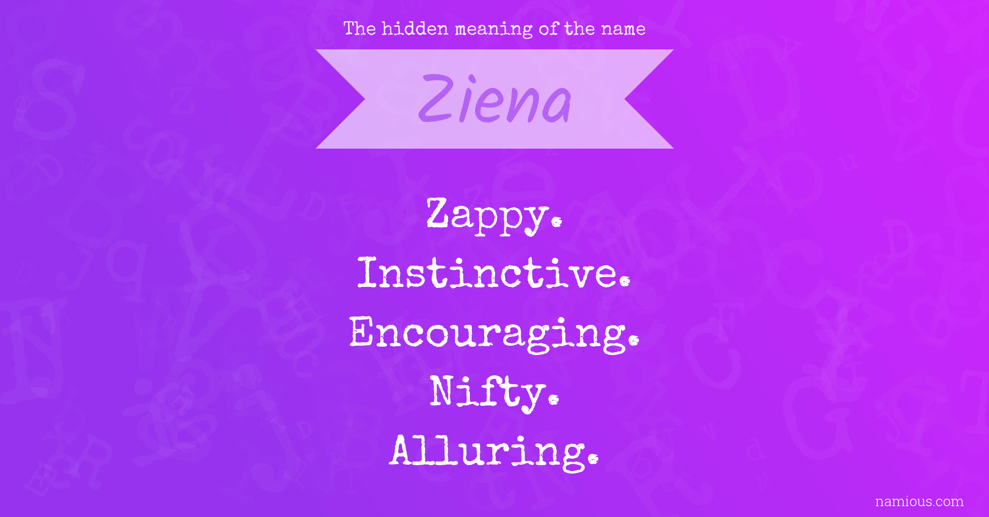 The hidden meaning of the name Ziena