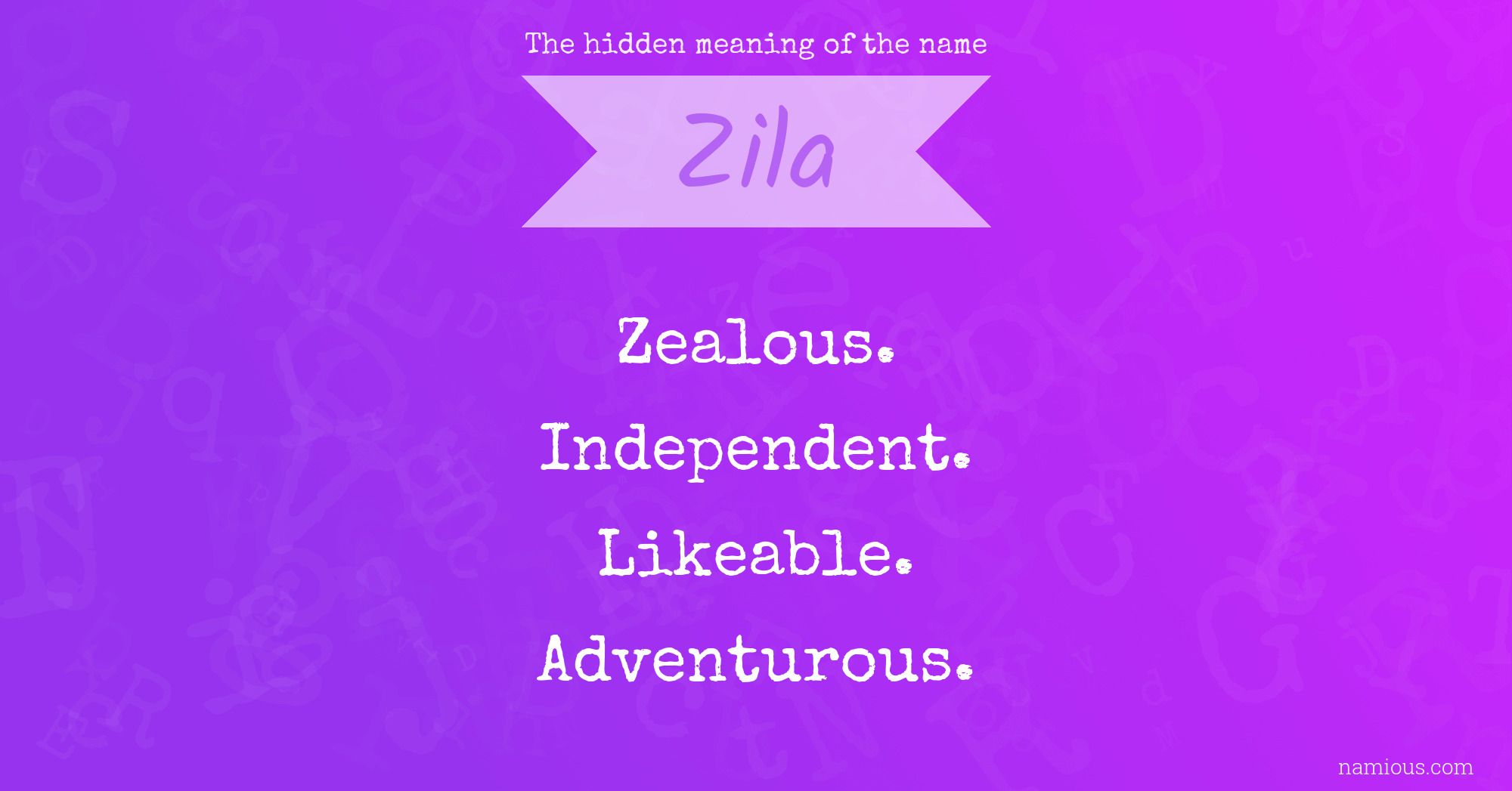 The hidden meaning of the name Zila