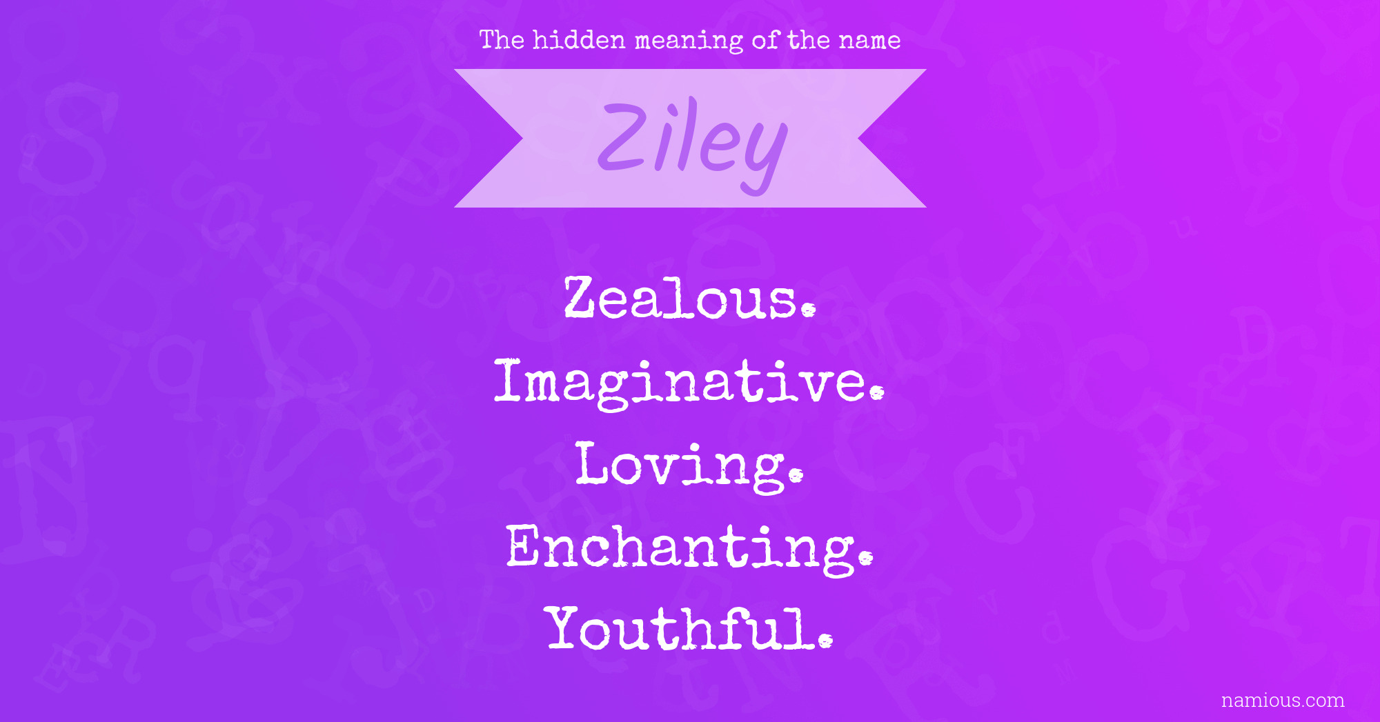 The hidden meaning of the name Ziley