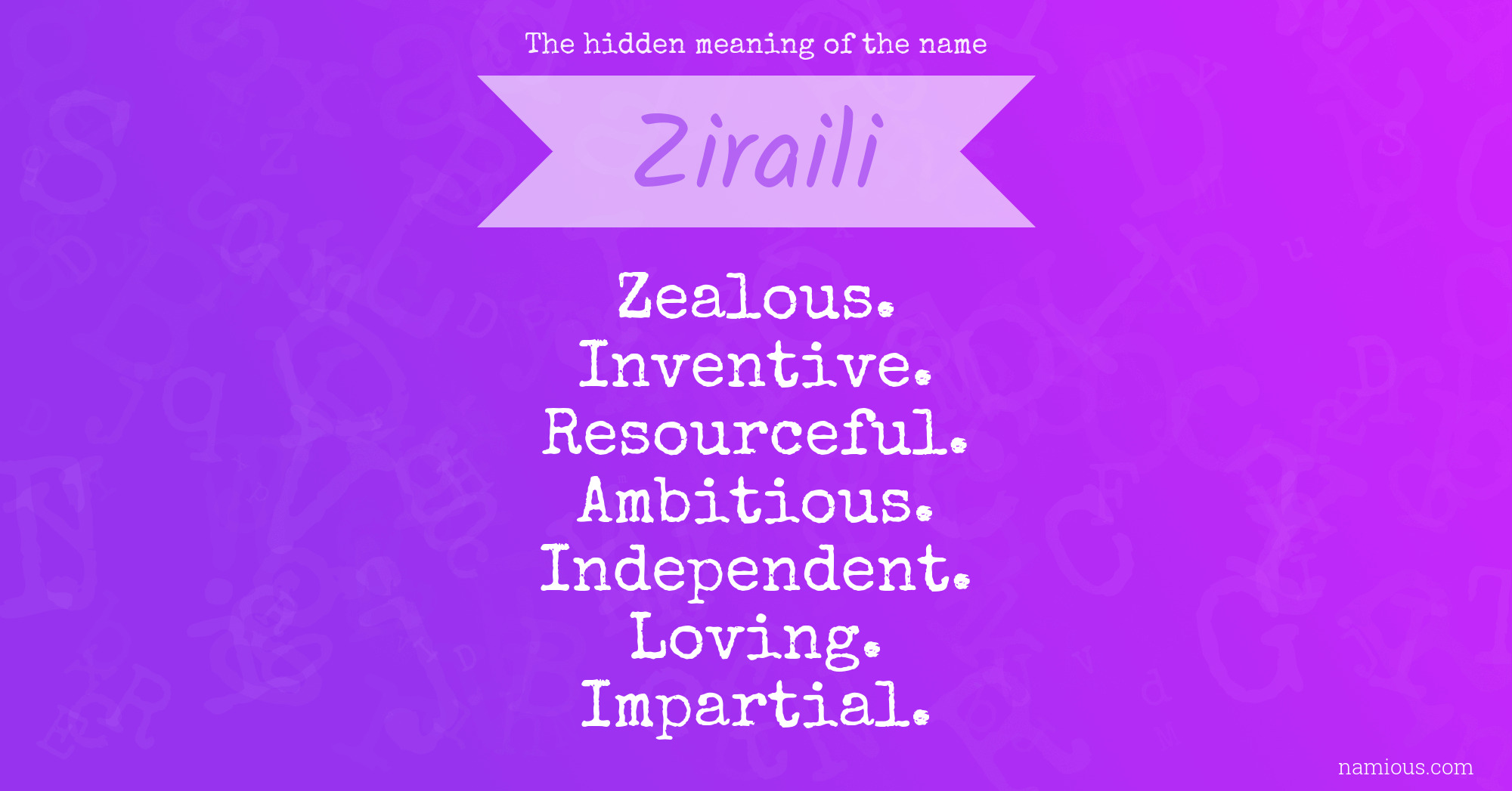 The hidden meaning of the name Ziraili