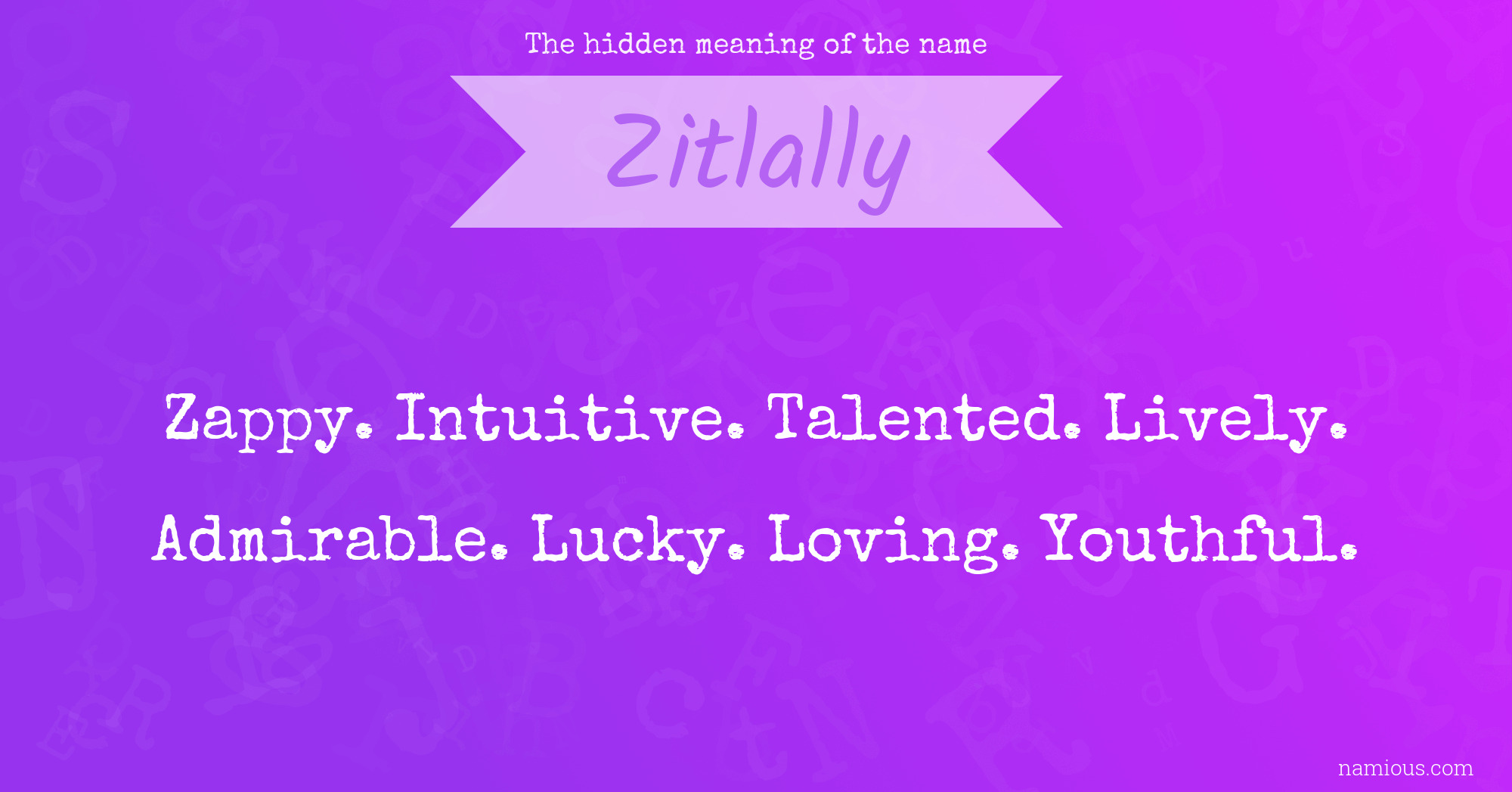 The hidden meaning of the name Zitlally