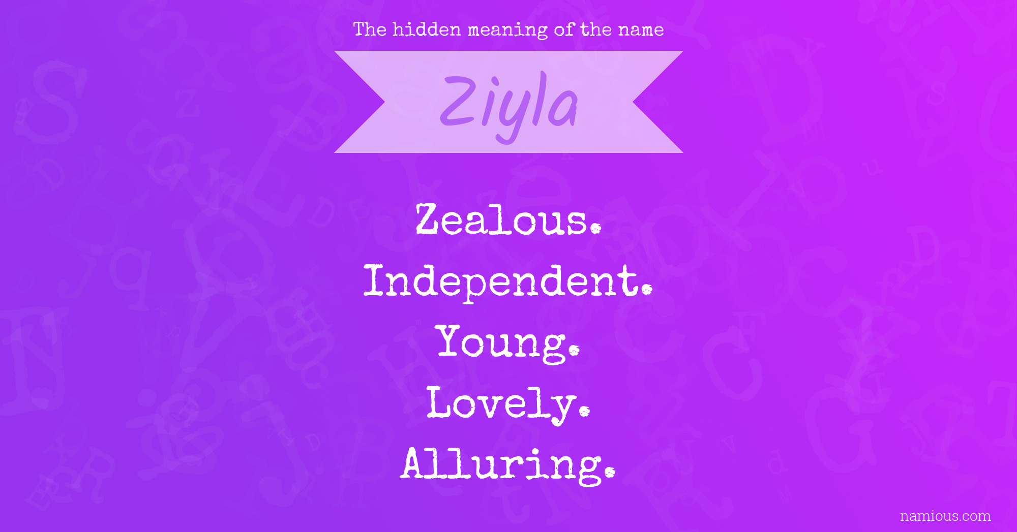 The hidden meaning of the name Ziyla