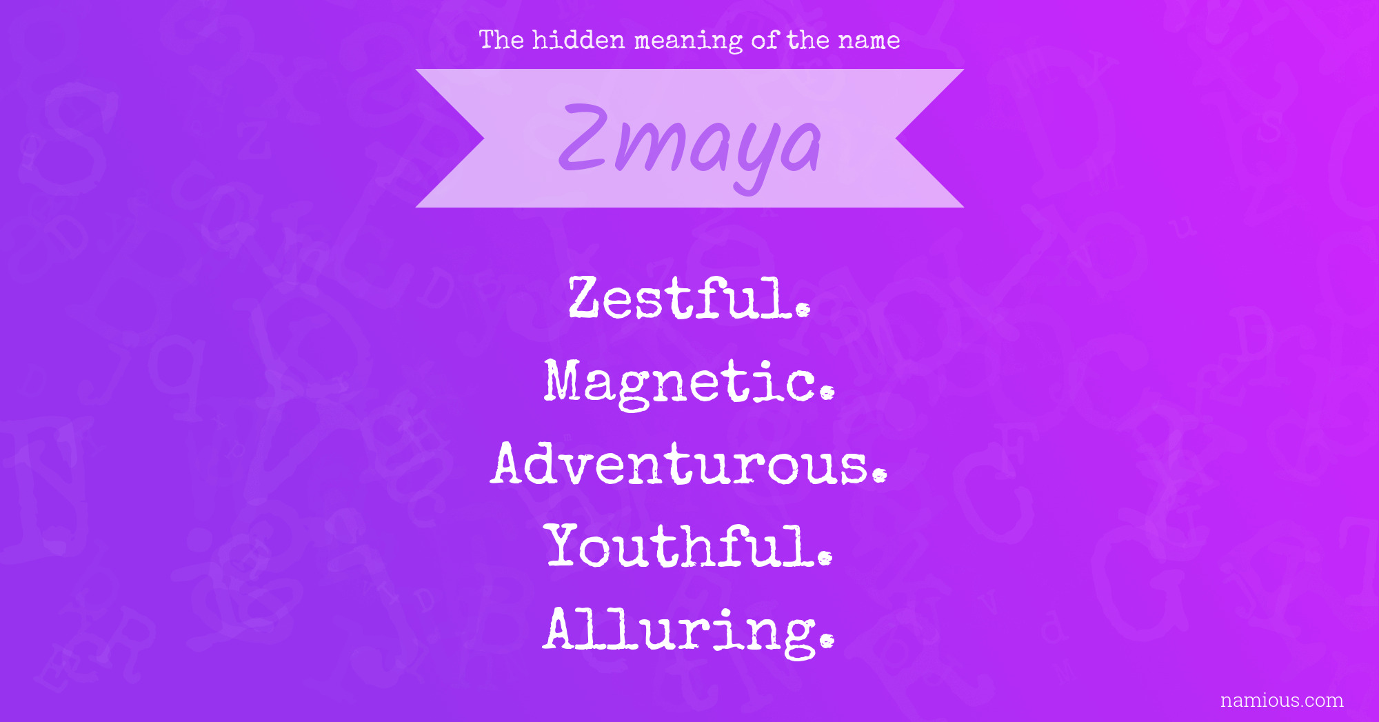 The hidden meaning of the name Zmaya