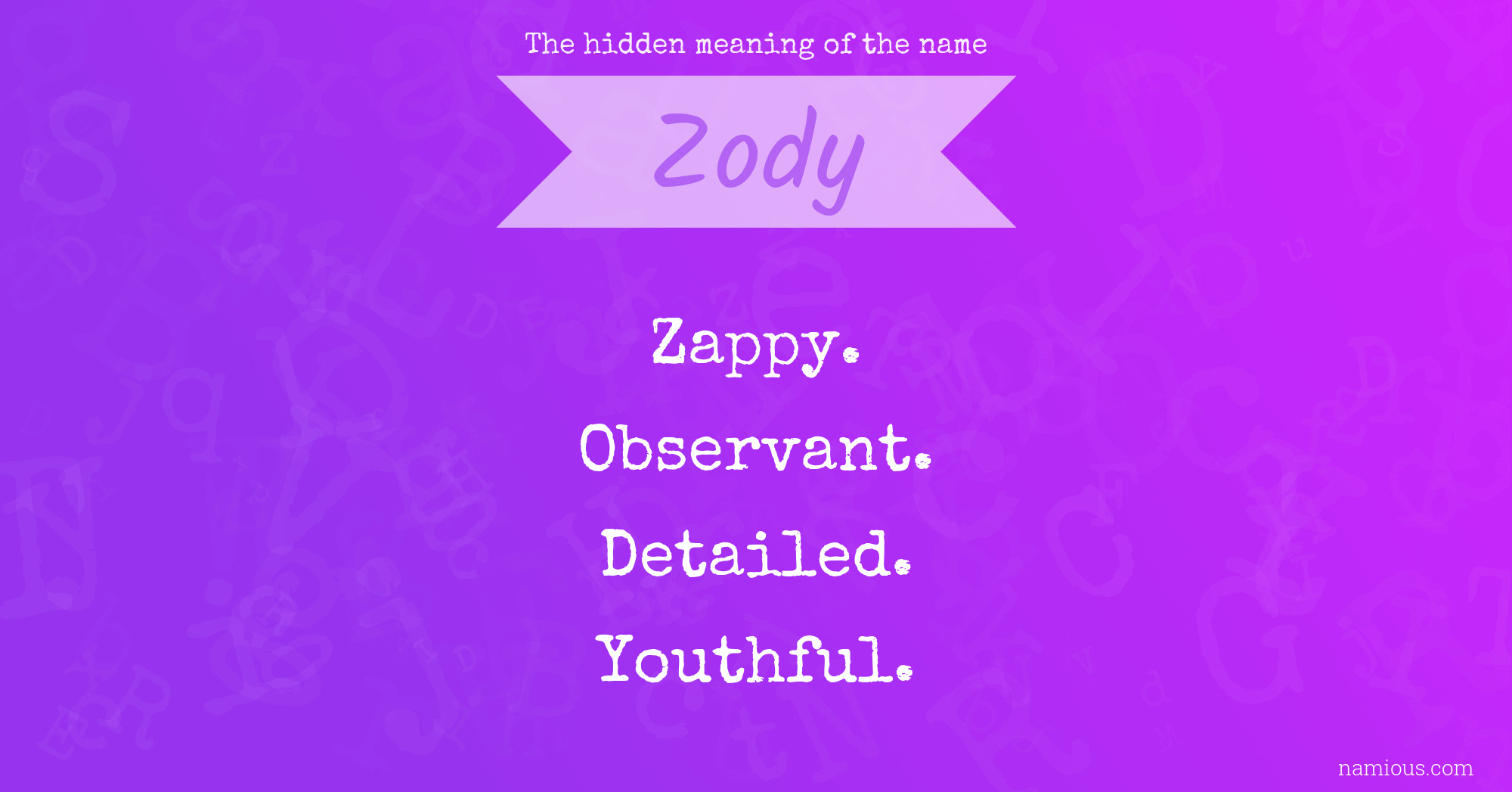 The hidden meaning of the name Zody