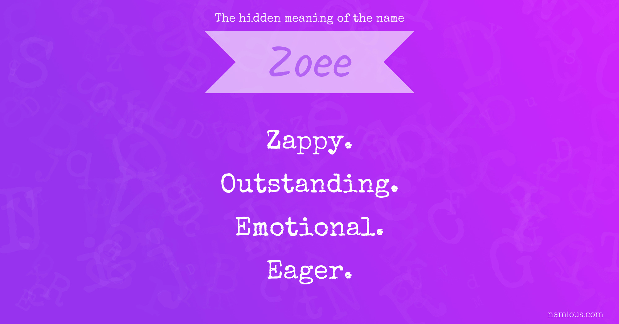 The hidden meaning of the name Zoee