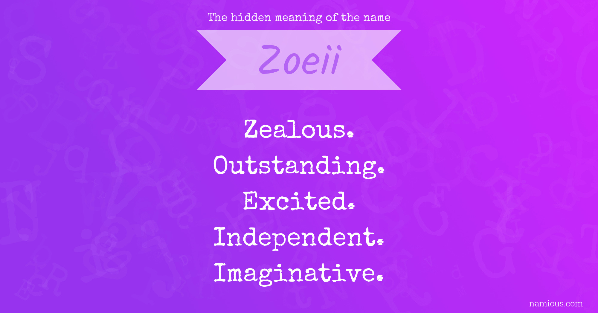 The hidden meaning of the name Zoeii