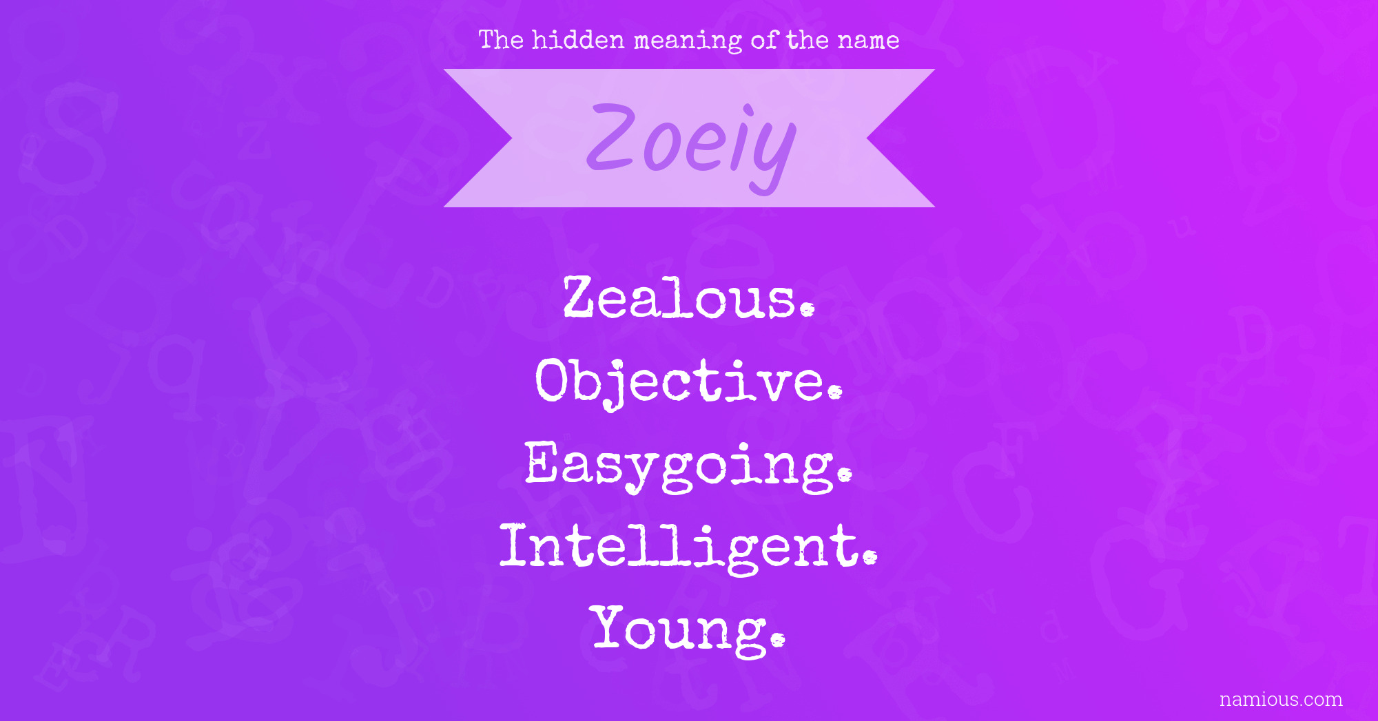 The hidden meaning of the name Zoeiy