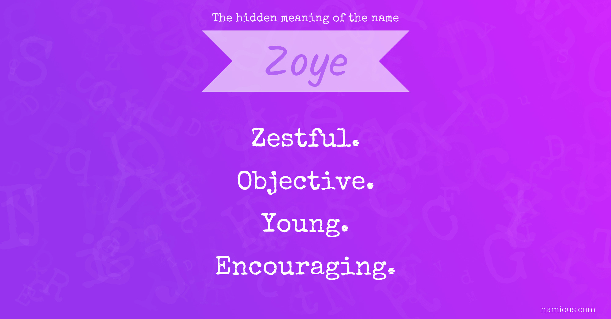 The hidden meaning of the name Zoye