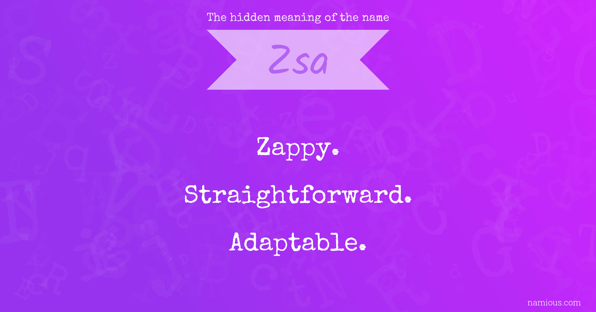 The hidden meaning of the name Zsa