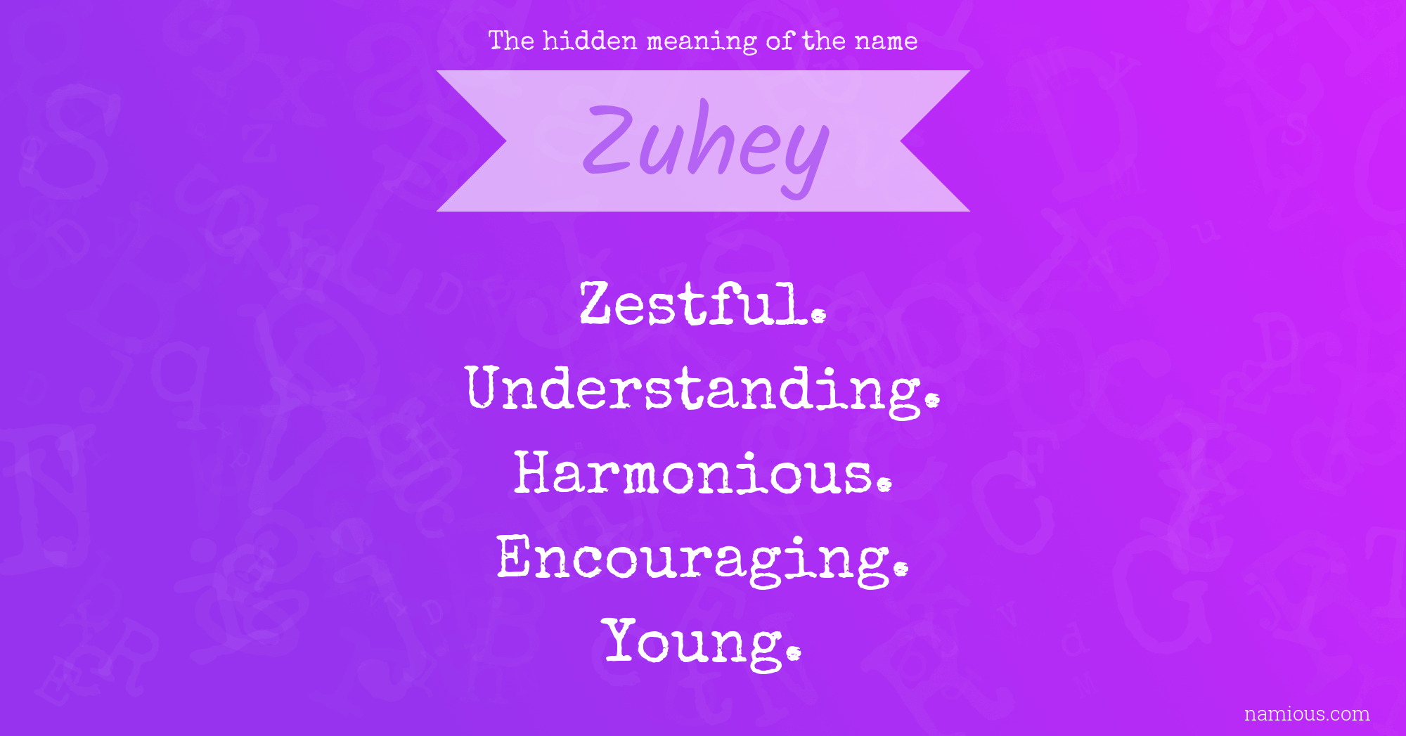 The hidden meaning of the name Zuhey