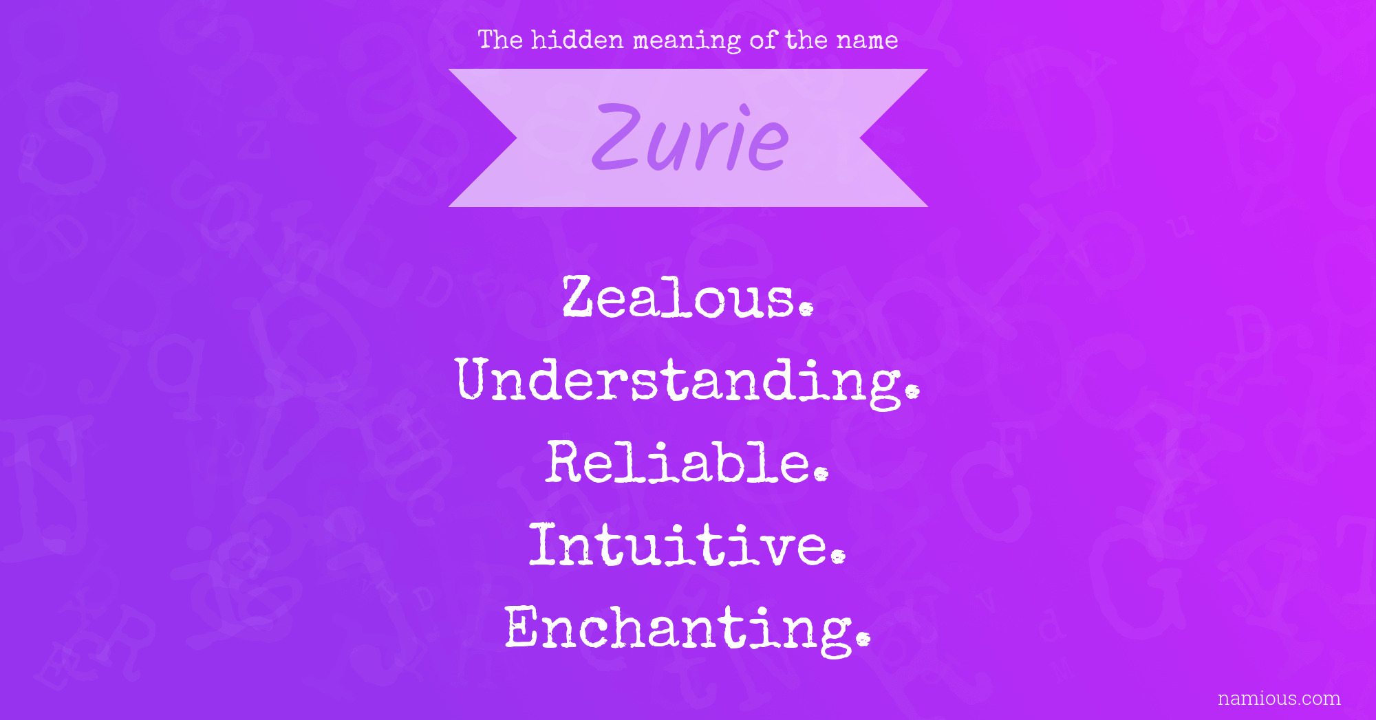 The hidden meaning of the name Zurie