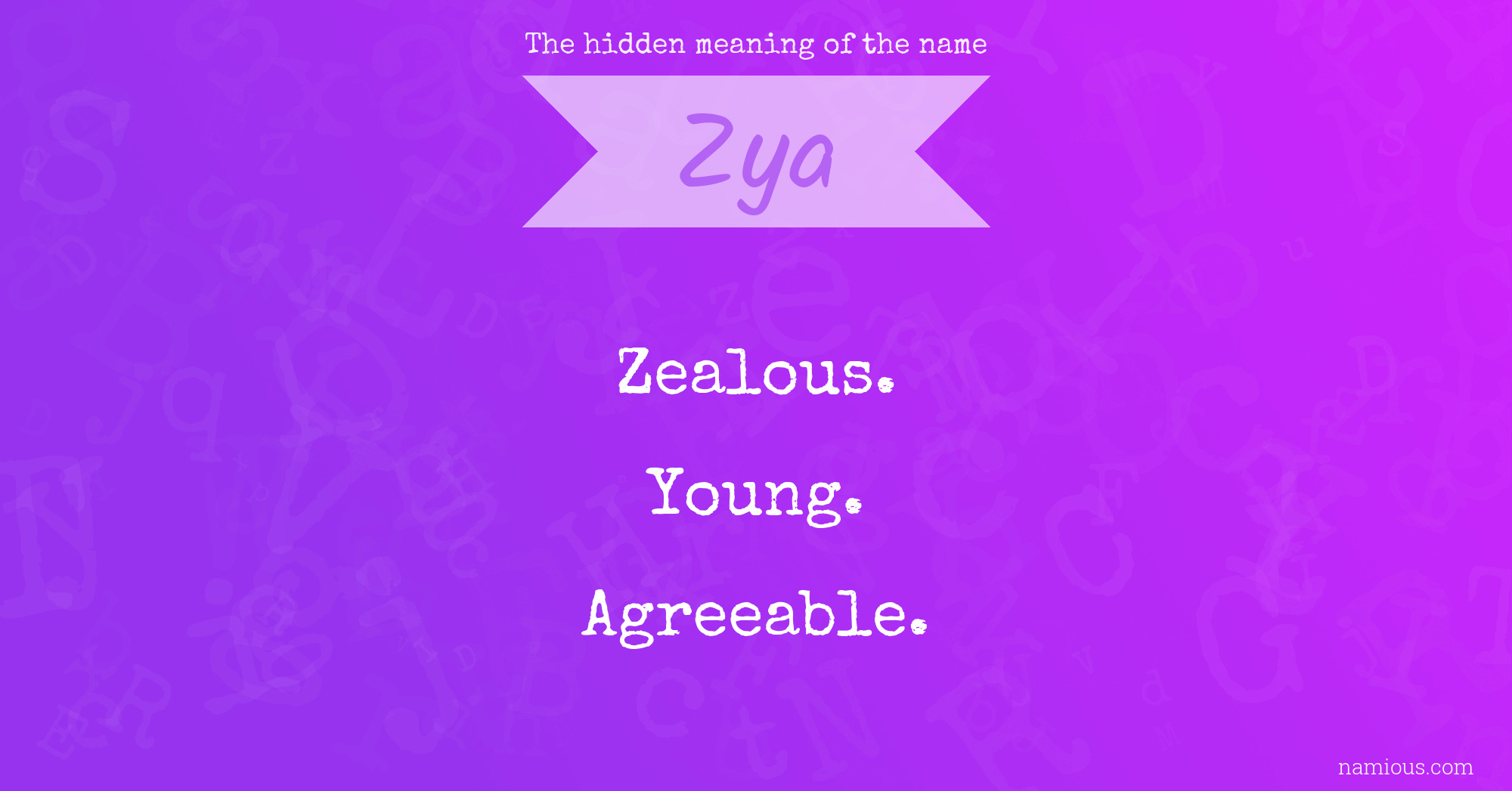 The hidden meaning of the name Zya