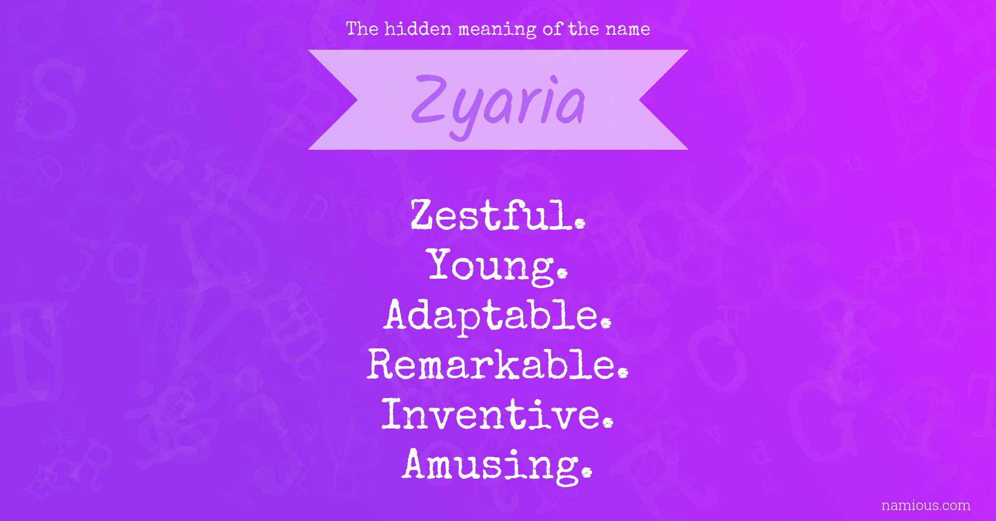 The hidden meaning of the name Zyaria