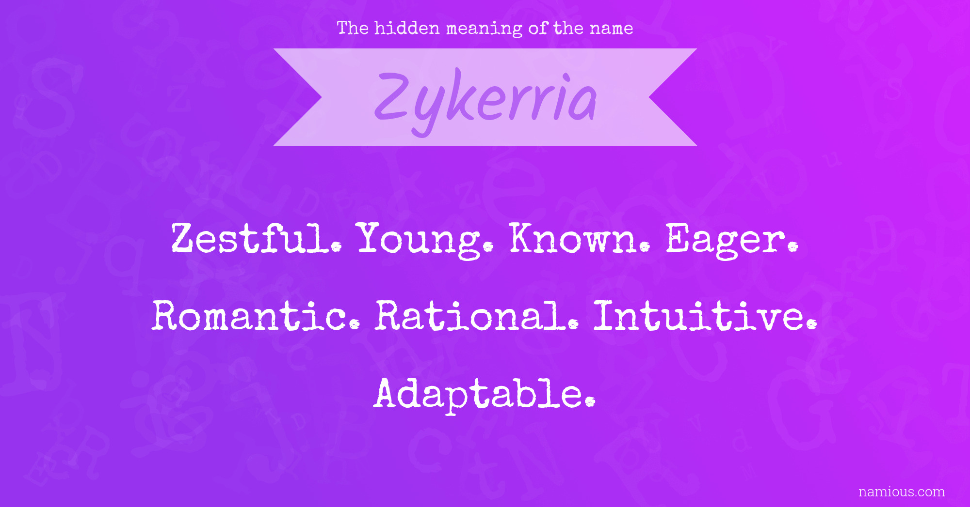 The hidden meaning of the name Zykerria