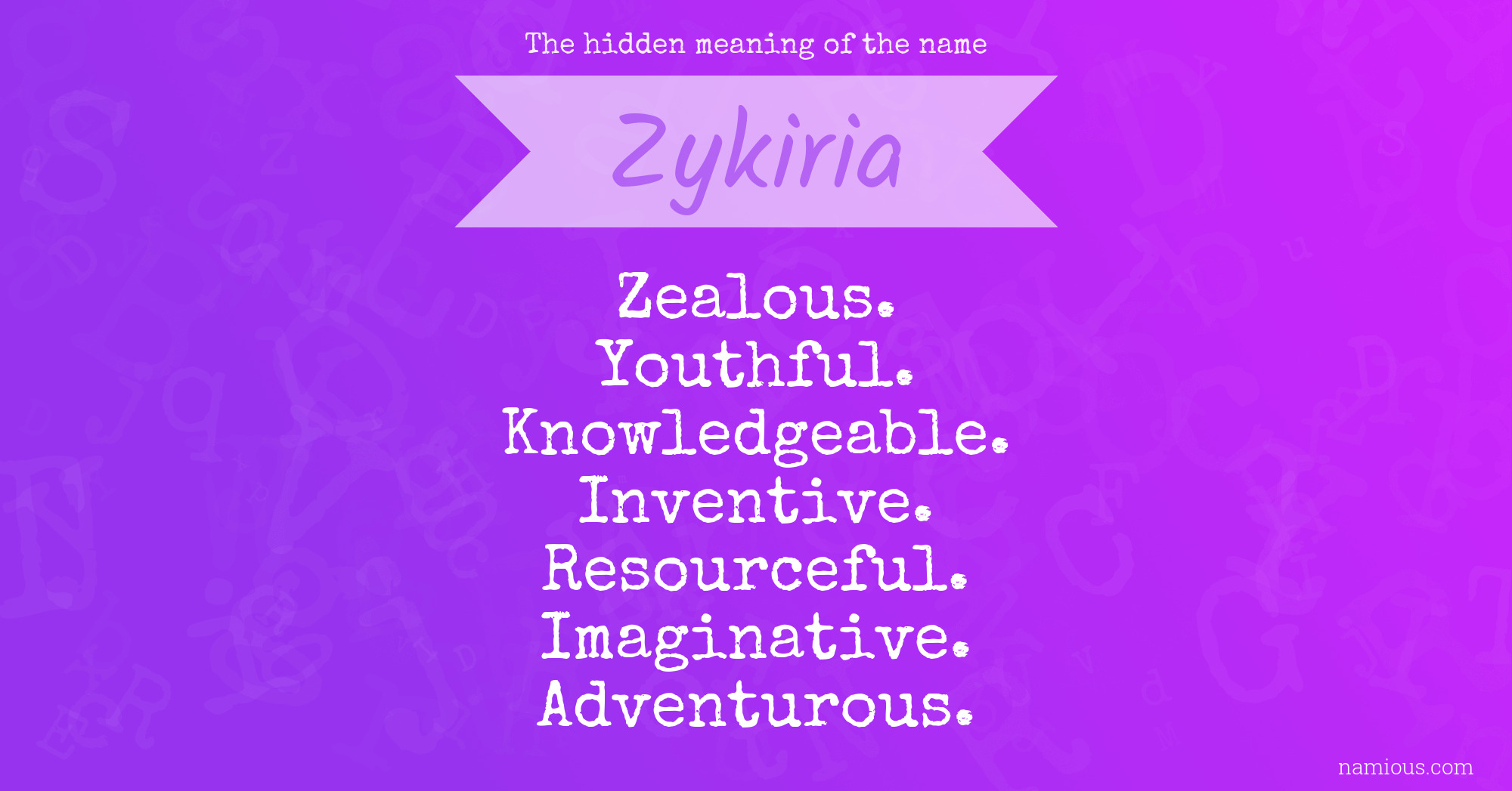 The hidden meaning of the name Zykiria