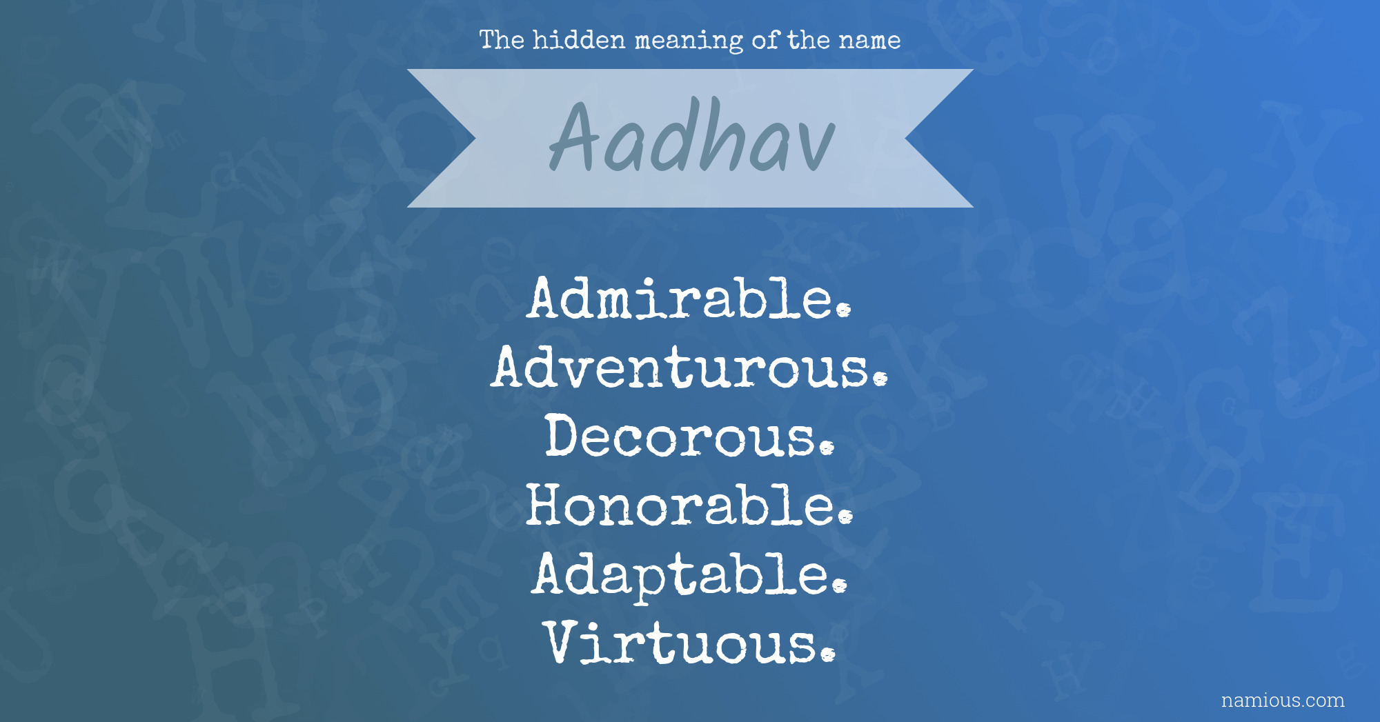 The hidden meaning of the name Aadhav