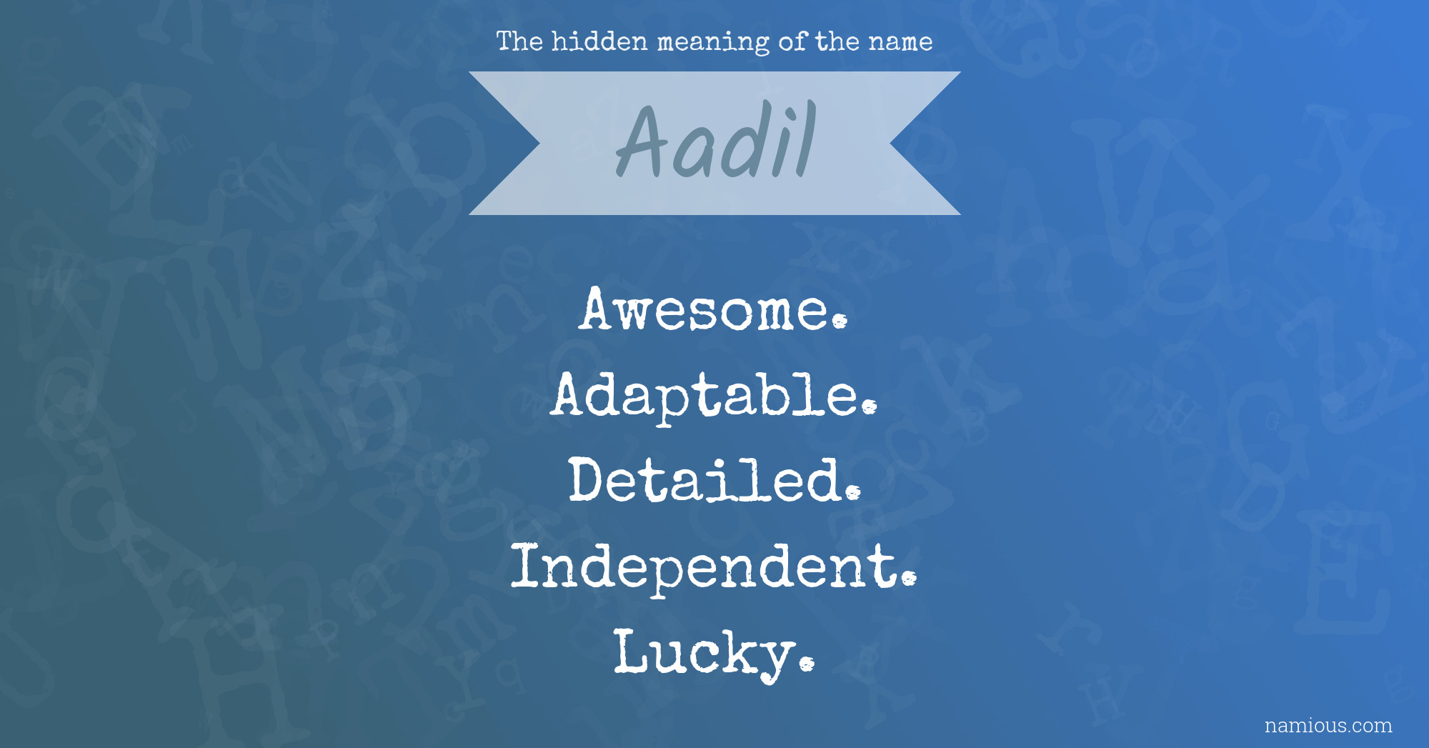 The hidden meaning of the name Aadil