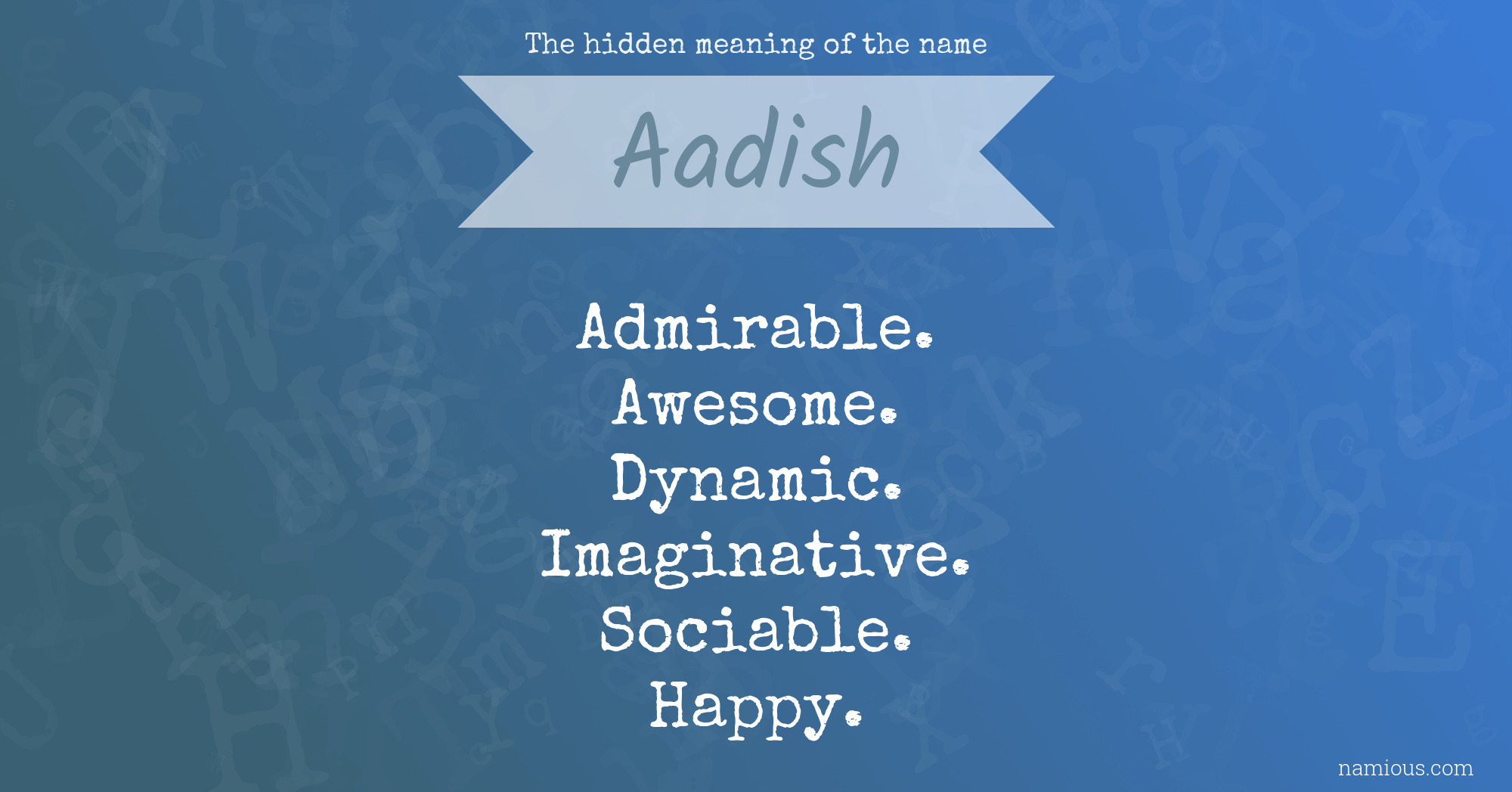 The hidden meaning of the name Aadish