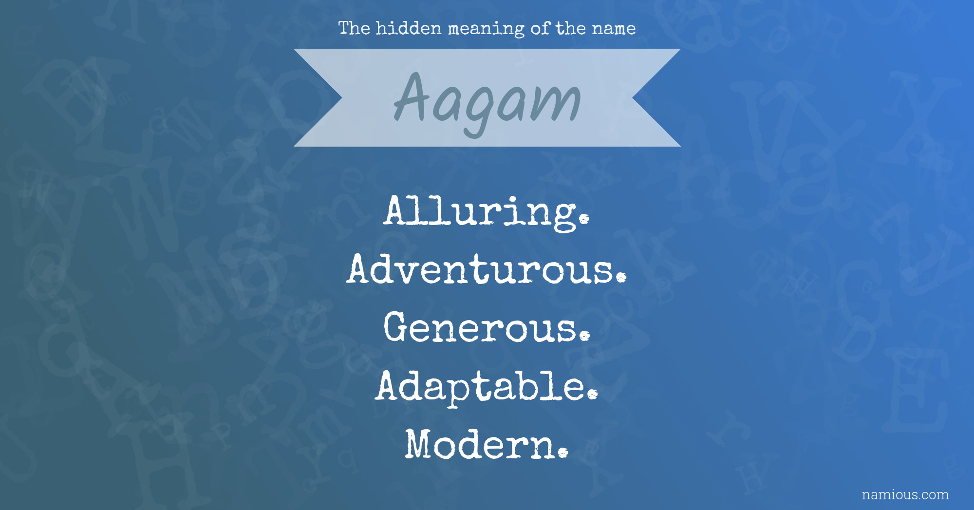 The hidden meaning of the name Aagam