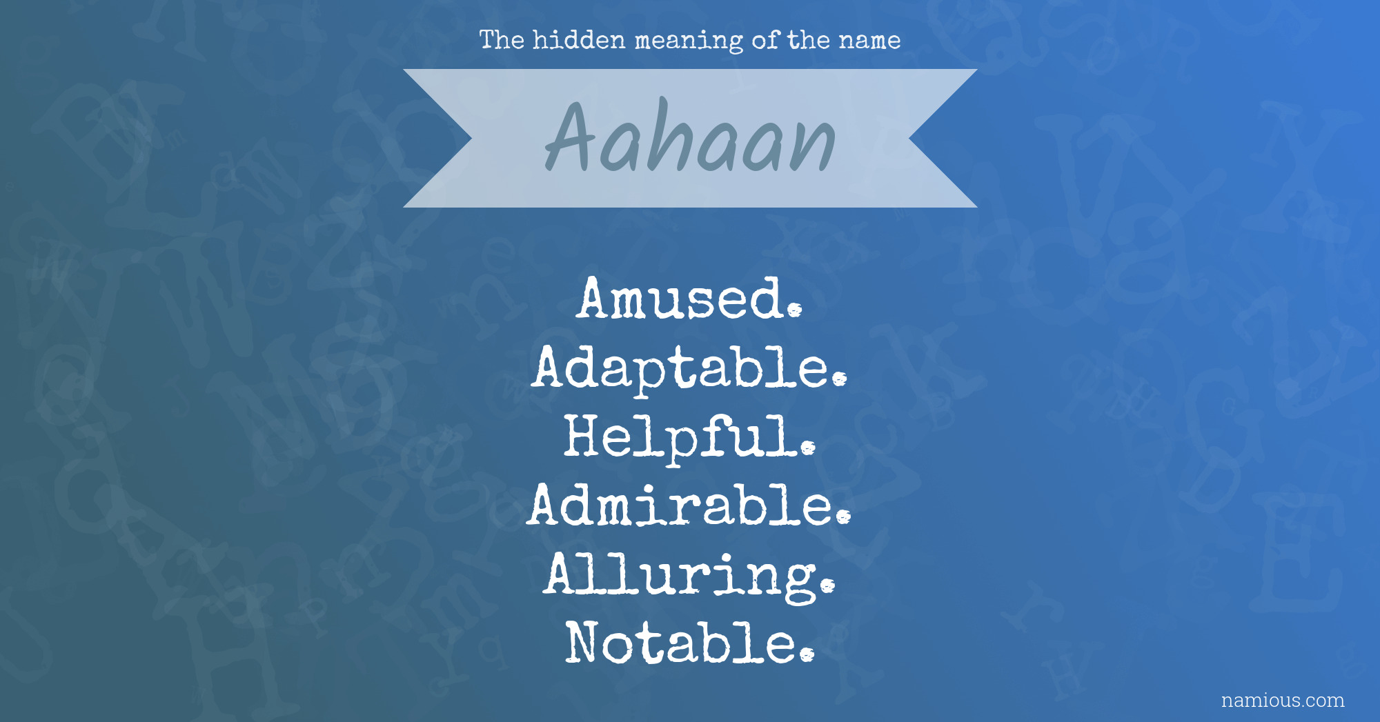 The hidden meaning of the name Aahaan