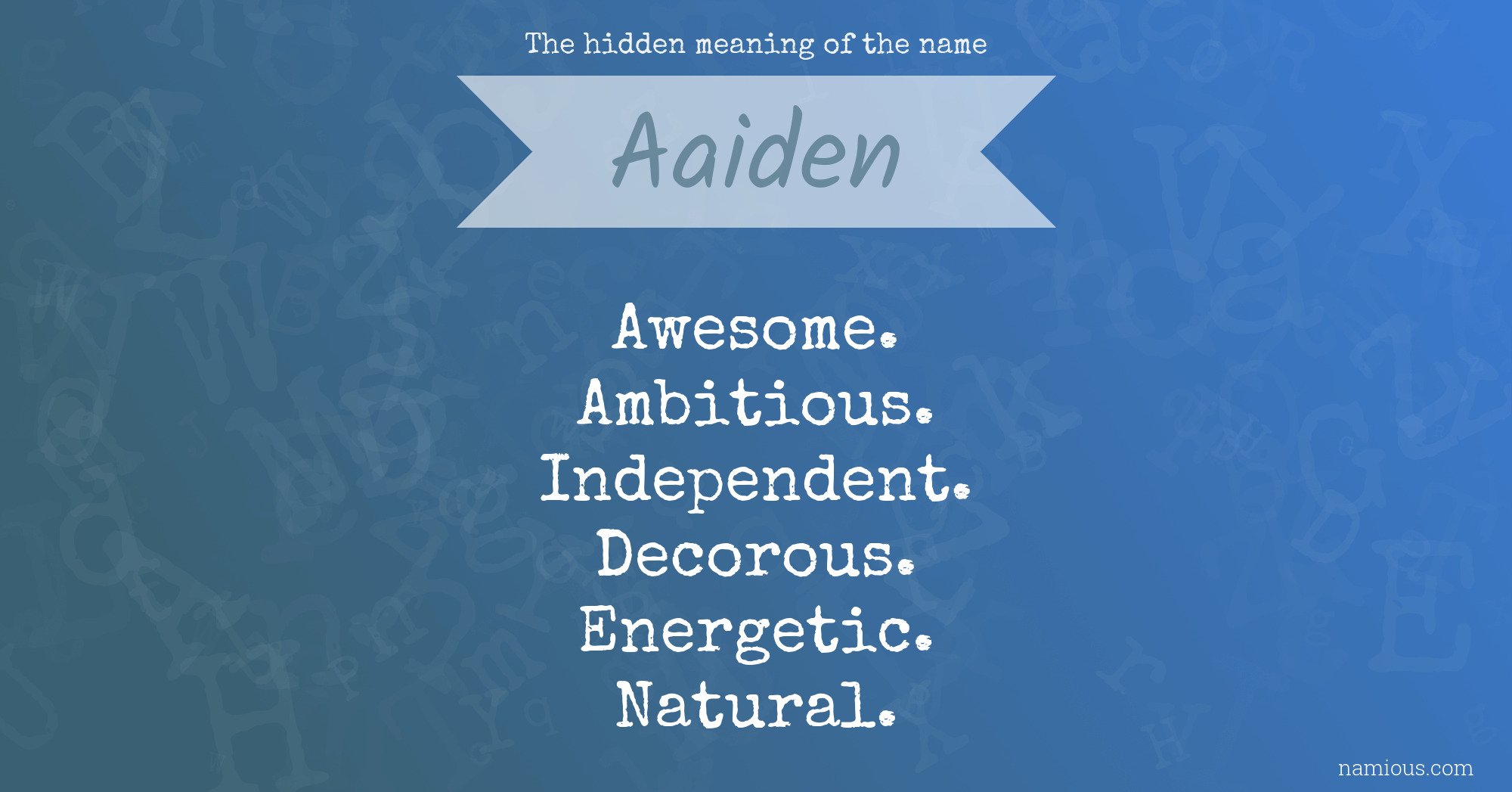 The hidden meaning of the name Aaiden