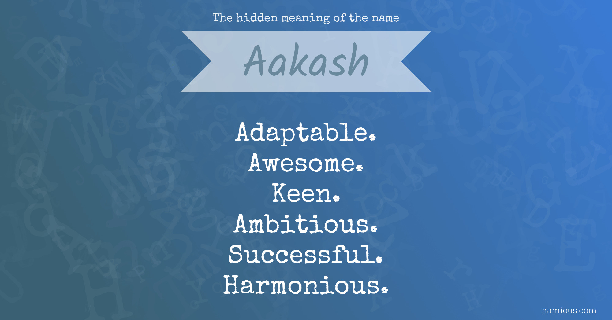 The hidden meaning of the name Aakash
