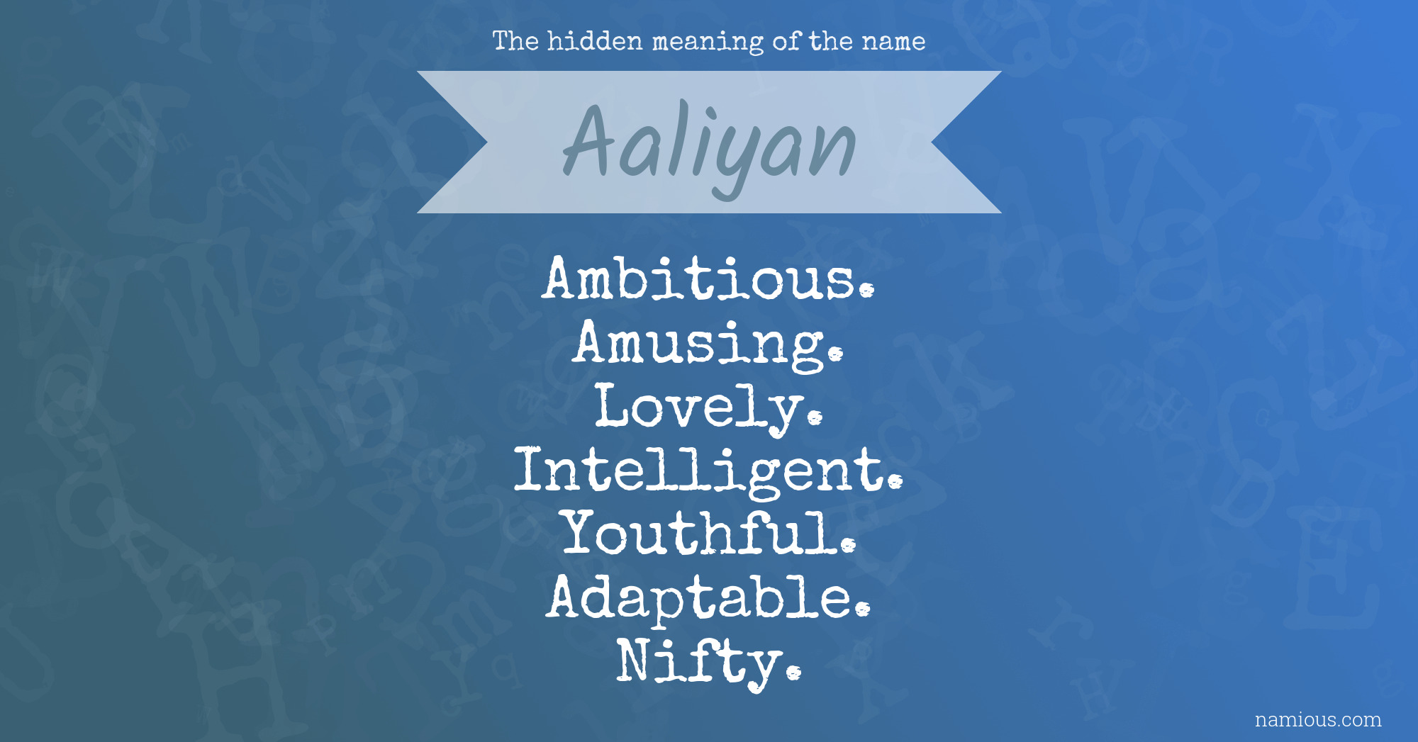 The hidden meaning of the name Aaliyan